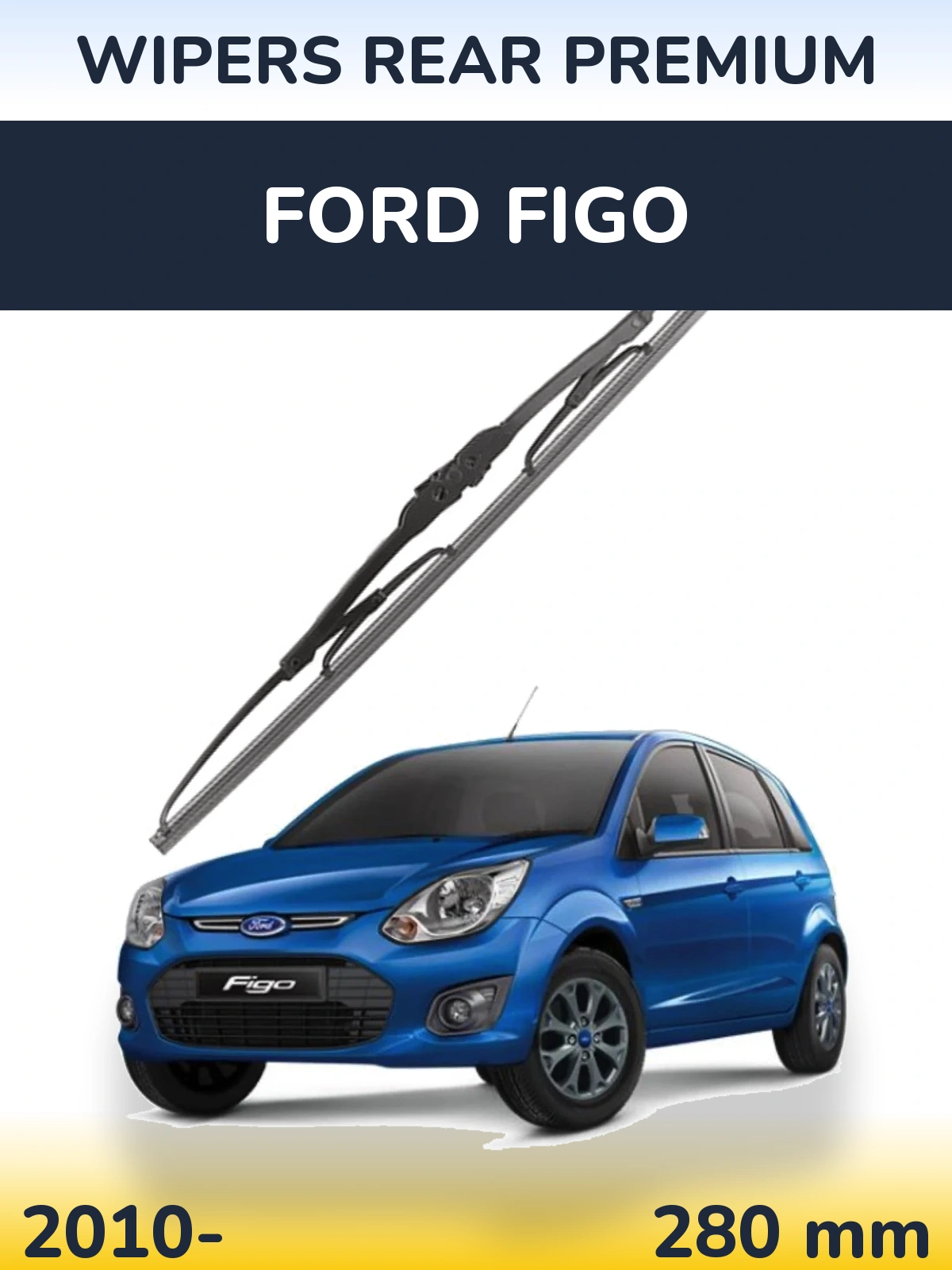 Задня щітка WIPERS REAR PREMIUM 280 мм для Ford Figo 2010-2026