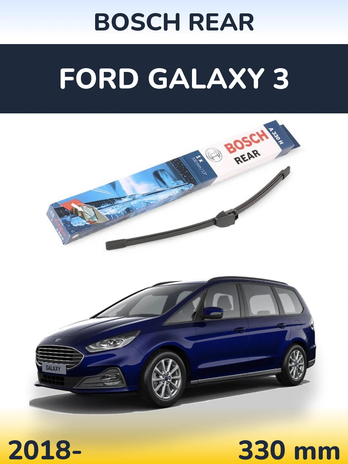 Zadní stěrač BOSCH Rear 330 mm pro Ford Galaxy 3 2018-2026