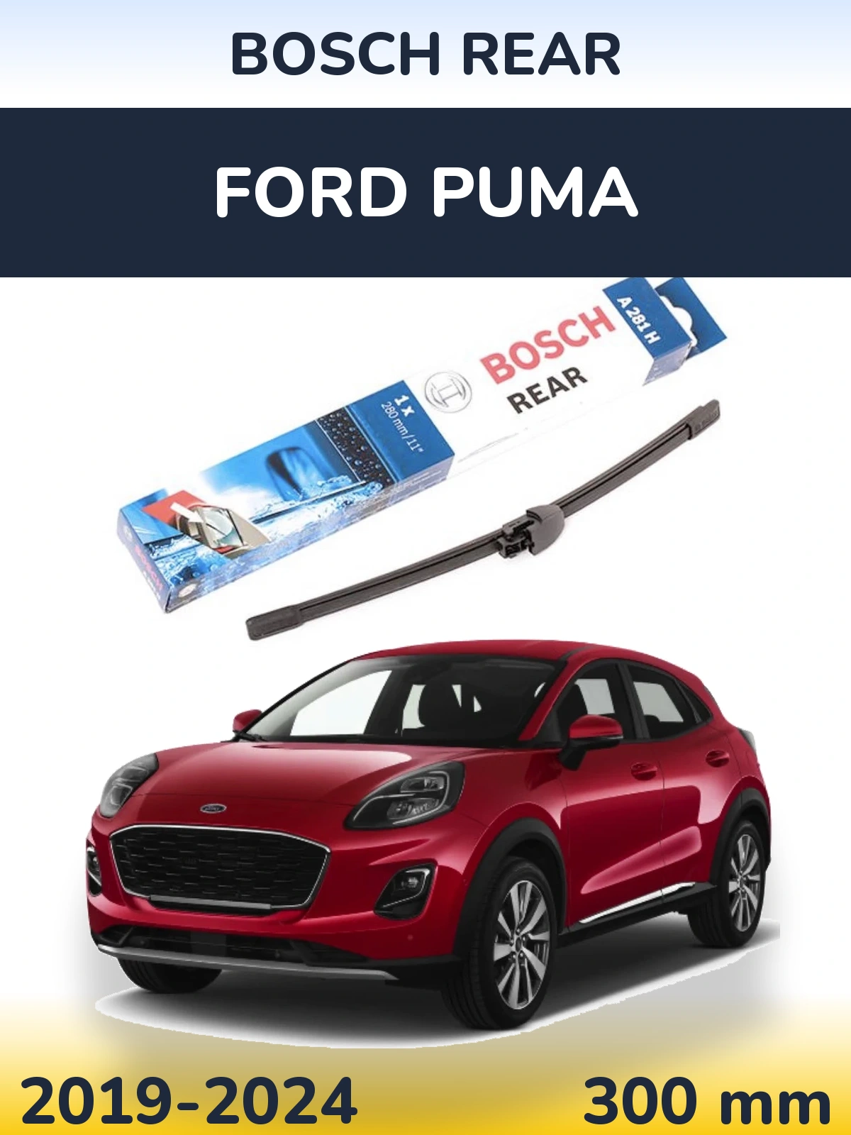 Zadní stěrač BOSCH Rear 280 mm pro Ford Puma 2019-2024
