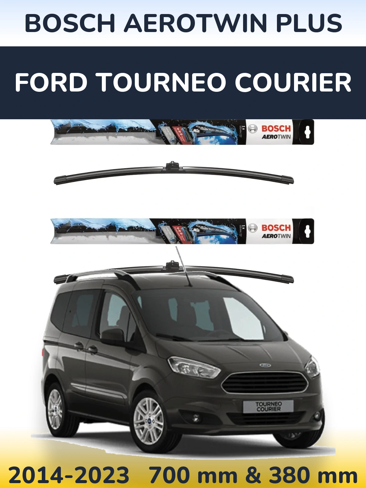 Sada předních stěračů BOSCH AeroTwin Plus 700 a 380 mm pro Ford Tourneo Courier 2014-2023