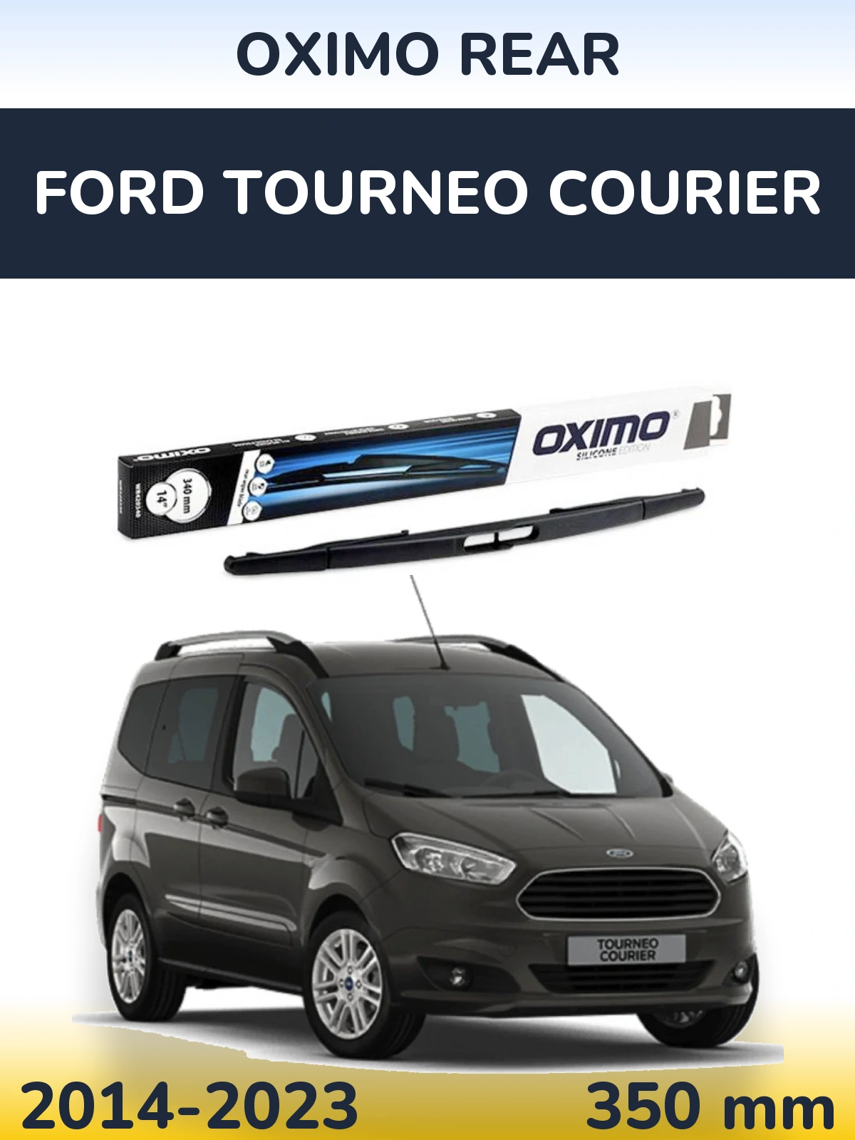Zadní stěrač Oximo Rear 350 mm pro Ford Tourneo Courier 2014-2023
