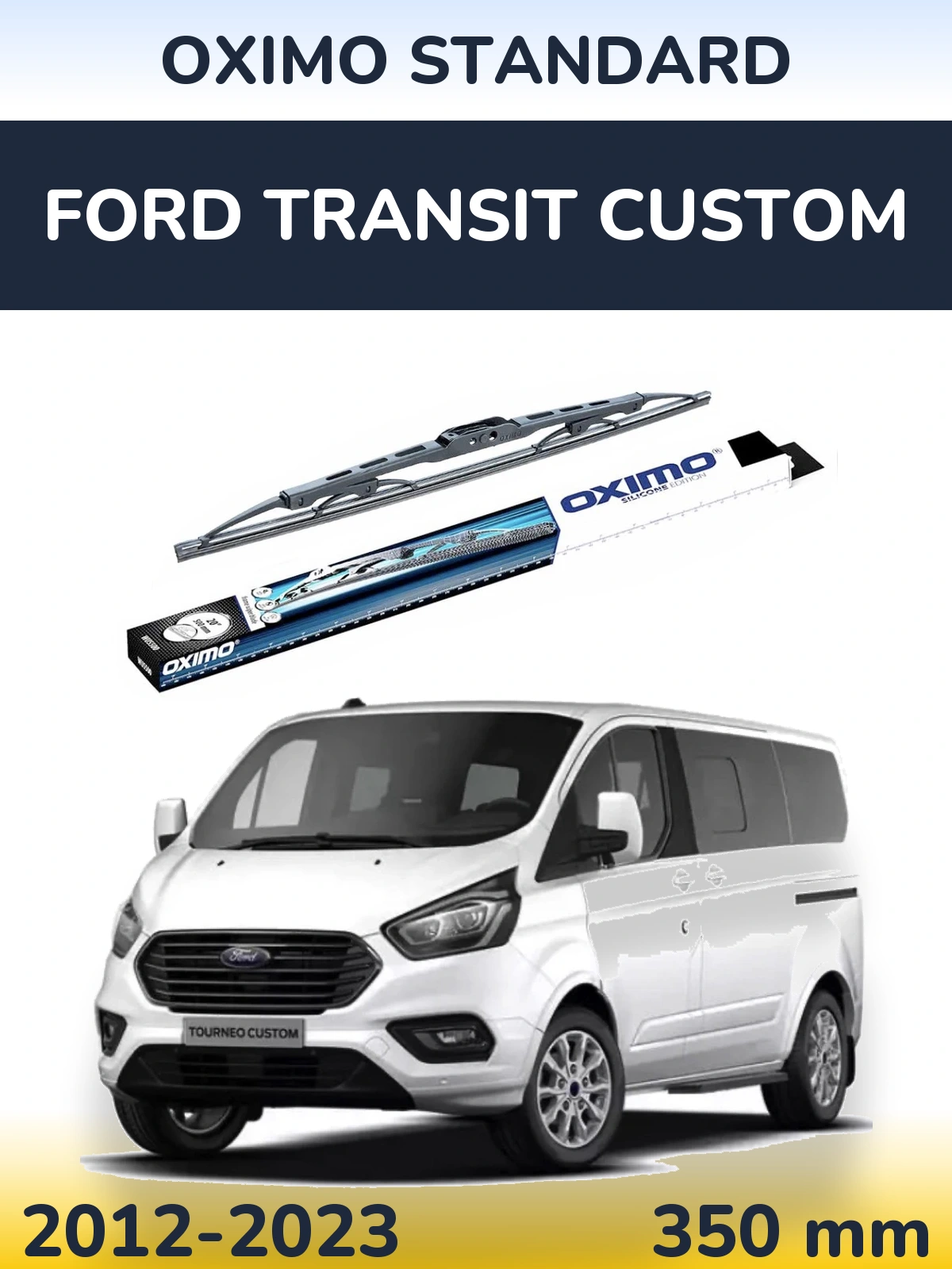 Zadní stěrač Oximo Standard 350 mm pro Ford Transit Custom 2012-2023