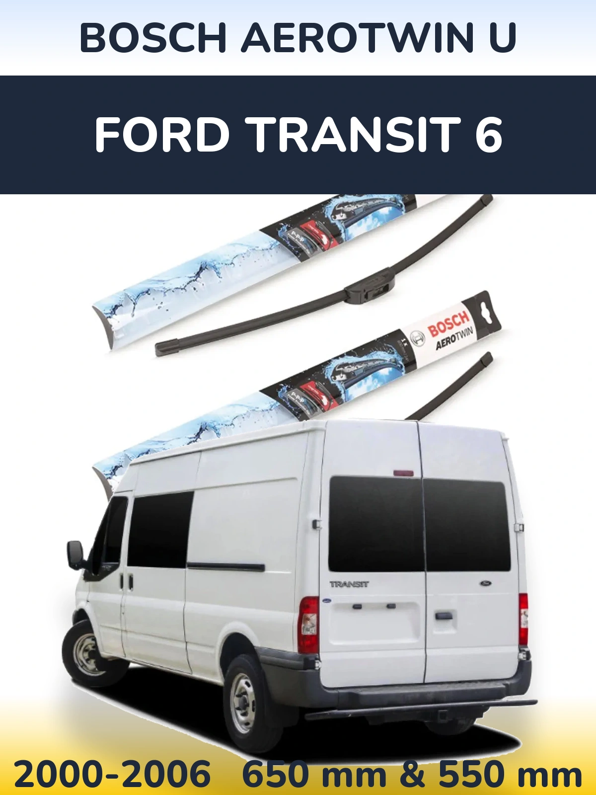 Sada předních stěračů BOSCH AeroTwin U 650 a 550 mm pro Ford Transit 6 2000-2006