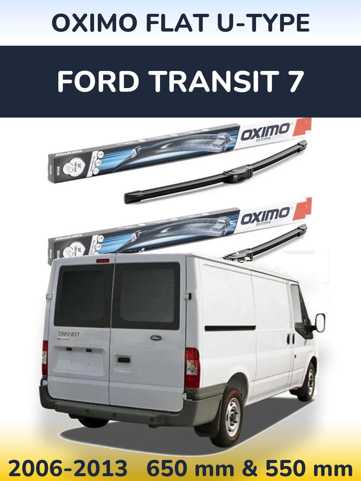 Sada předních stěračů Oximo Flat U-type 650 a 550 mm pro Ford Transit 7 2006-2013