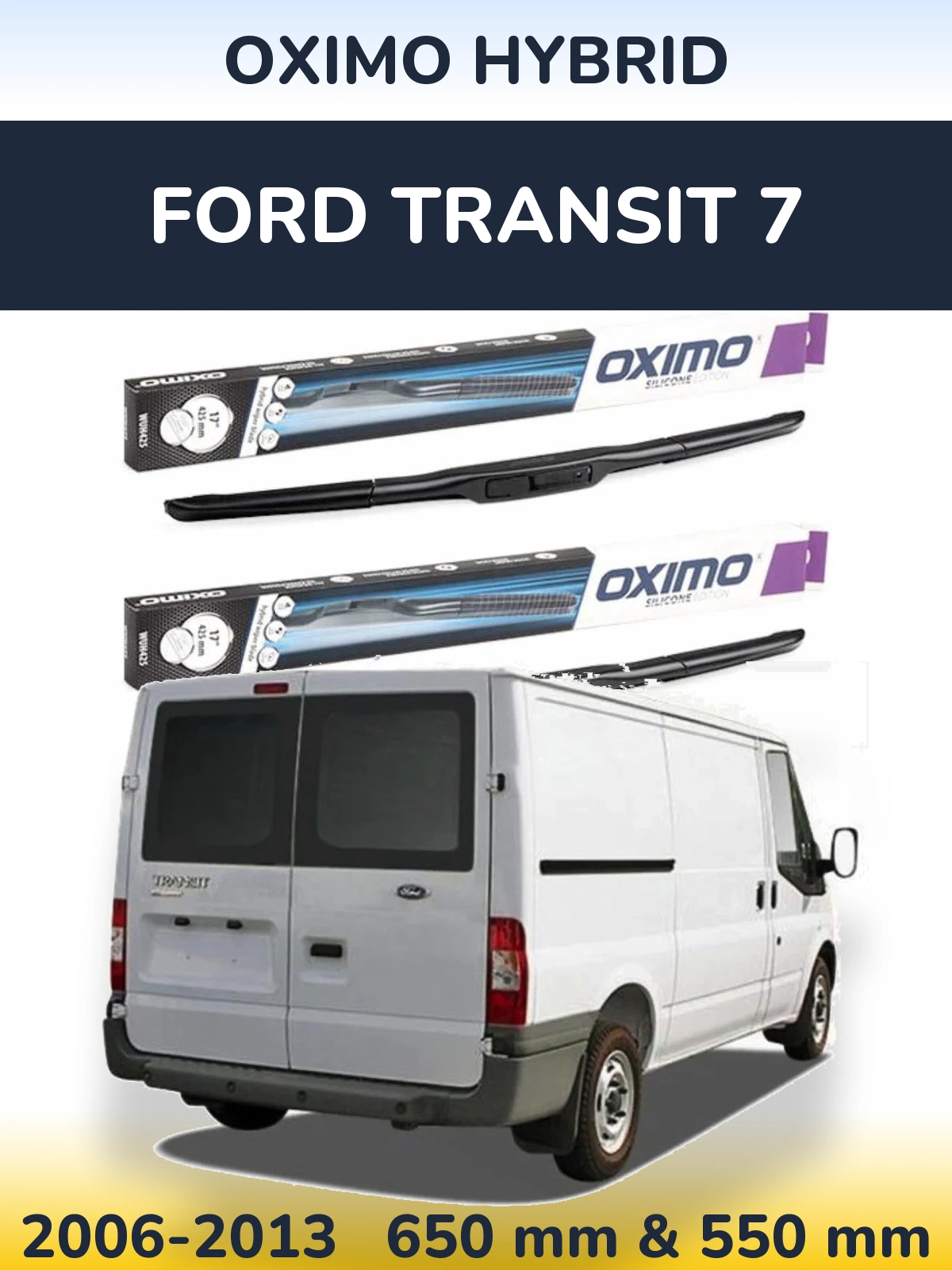 Sada předních stěračů Oximo Hybrid 650 a 550 mm pro Ford Transit 7 2006-2013