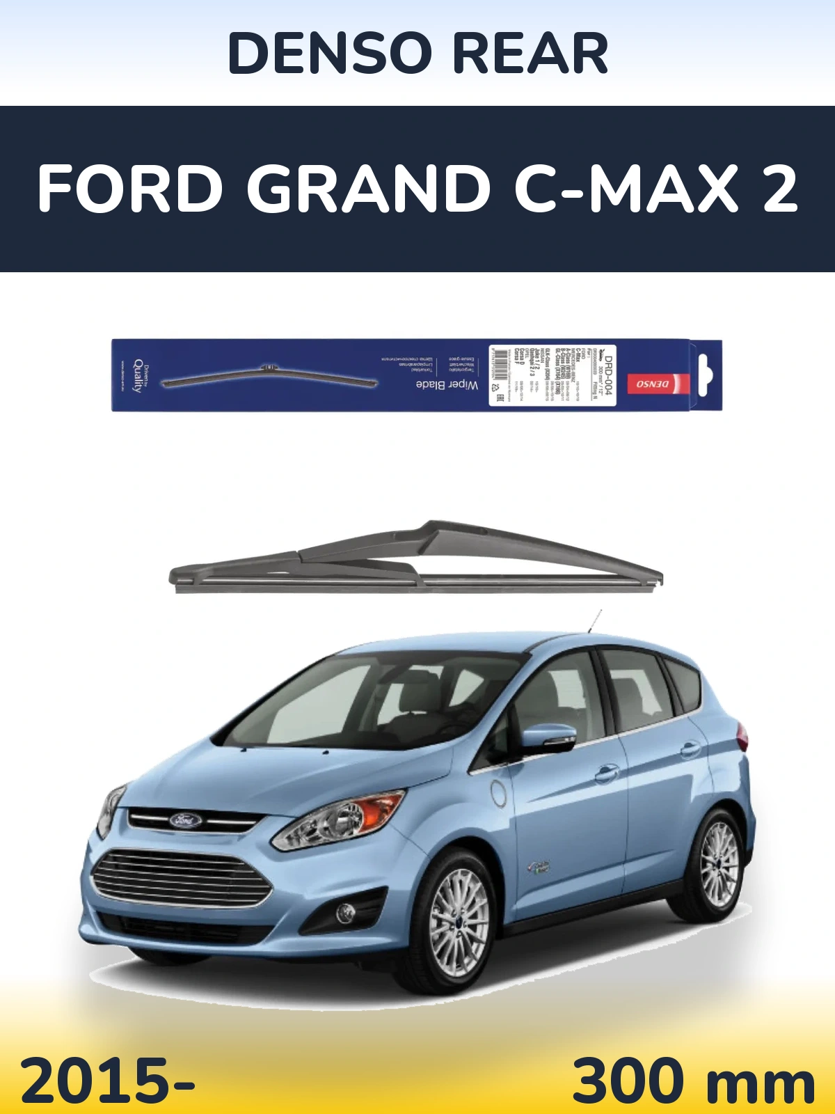 Zadní stěrač Denso Rear 300 mm pro Ford Grand C-MAX 2 2015-2026