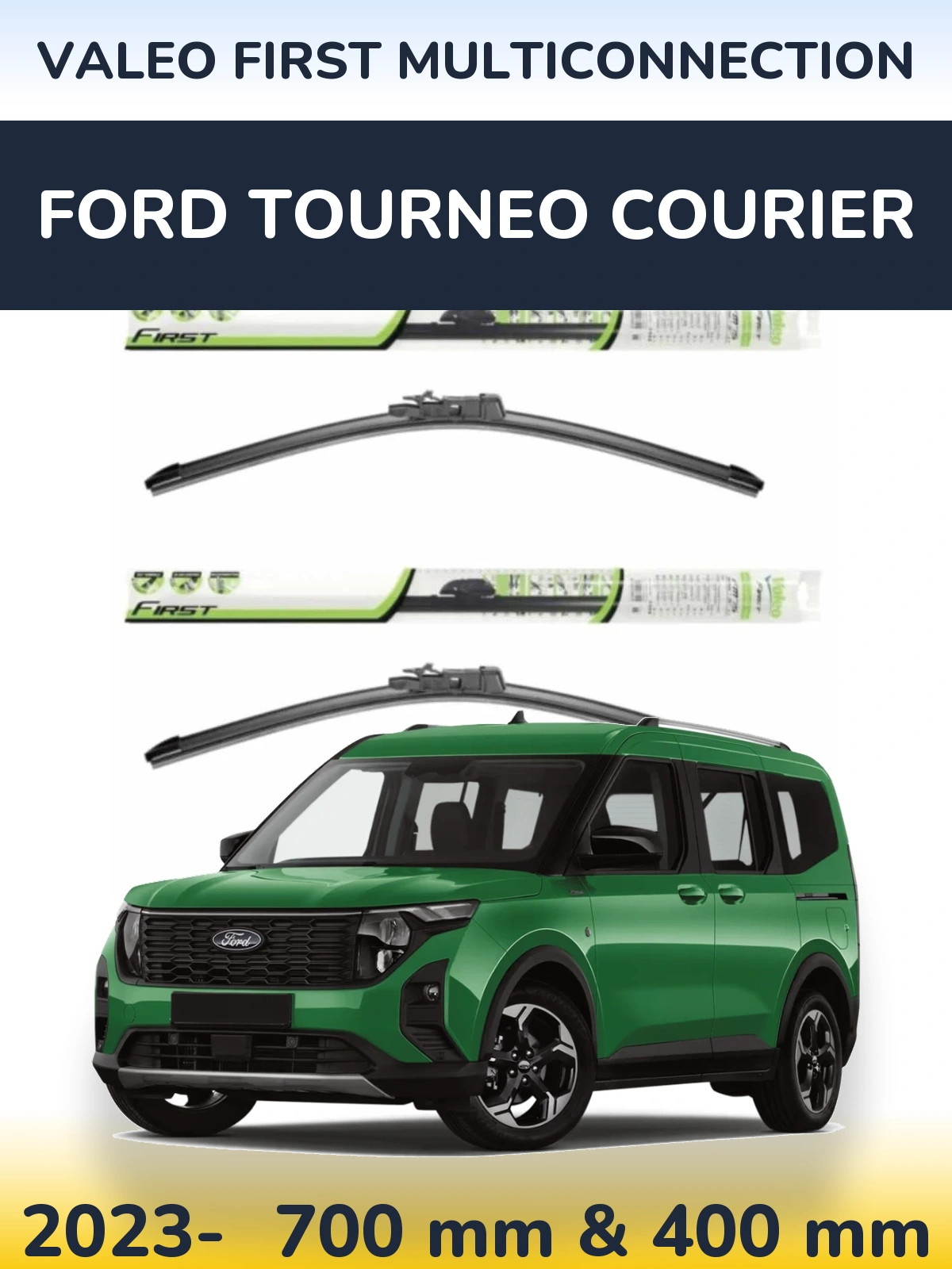 Sada předních stěračů Valeo First MultiConnection 700 a 400 mm pro Ford Tourneo Courier 2023-2026