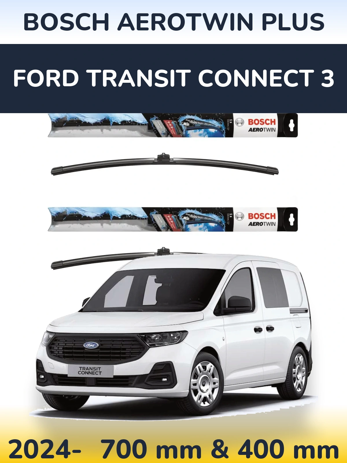 Комплект передніх щіток BOSCH AeroTwin Plus 700 & 400 мм для Ford Transit Connect 3 2024-2026