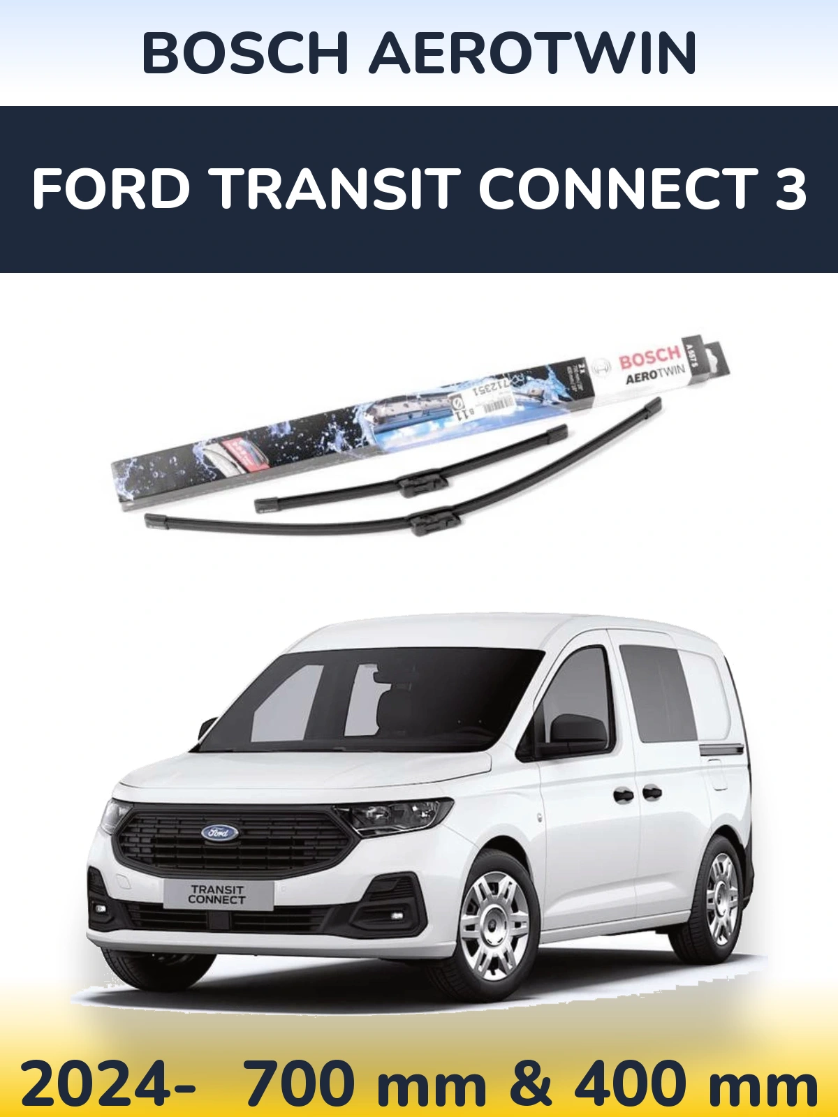 Sada předních stěračů BOSCH AeroTwin 700 a 400 mm pro Ford Transit Connect 3 2024-2026