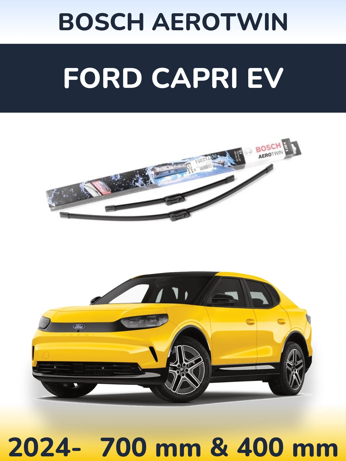 Sada předních stěračů BOSCH AeroTwin 700 a 400 mm pro Ford Capri EV 2024-2026