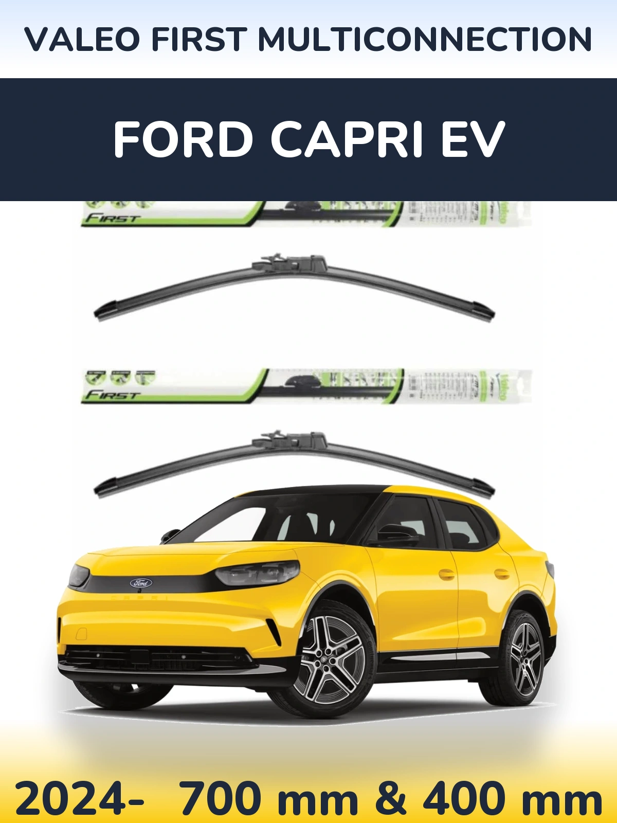 Sada předních stěračů Valeo First MultiConnection 700 a 400 mm pro Ford Capri EV 2024-2026