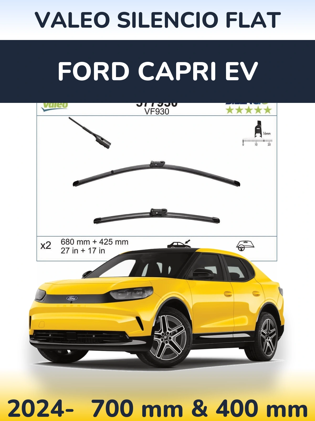 Комплект передніх щіток Valeo Silencio Flat 680 & 400 мм для Ford Capri EV 2024-2026