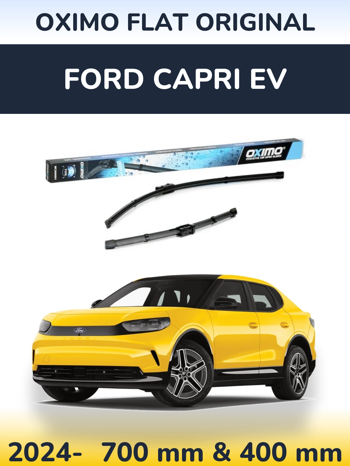 Sada předních stěračů Oximo Flat Original 700 a 400 mm pro Ford Capri EV 2024-2026