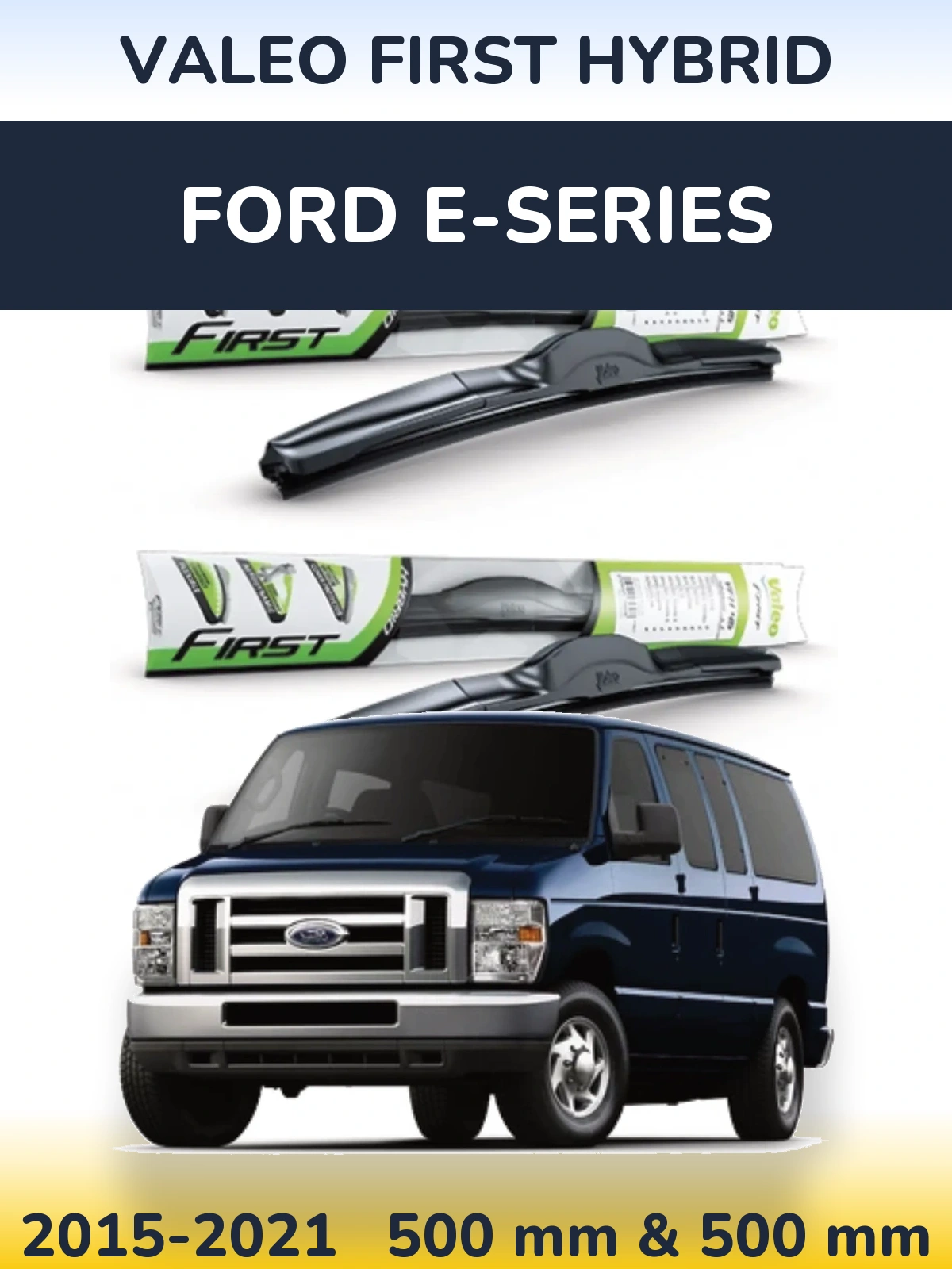 Sada předních stěračů Valeo First Hybrid 500 a 500 mm pro Ford E-series 2015-2021