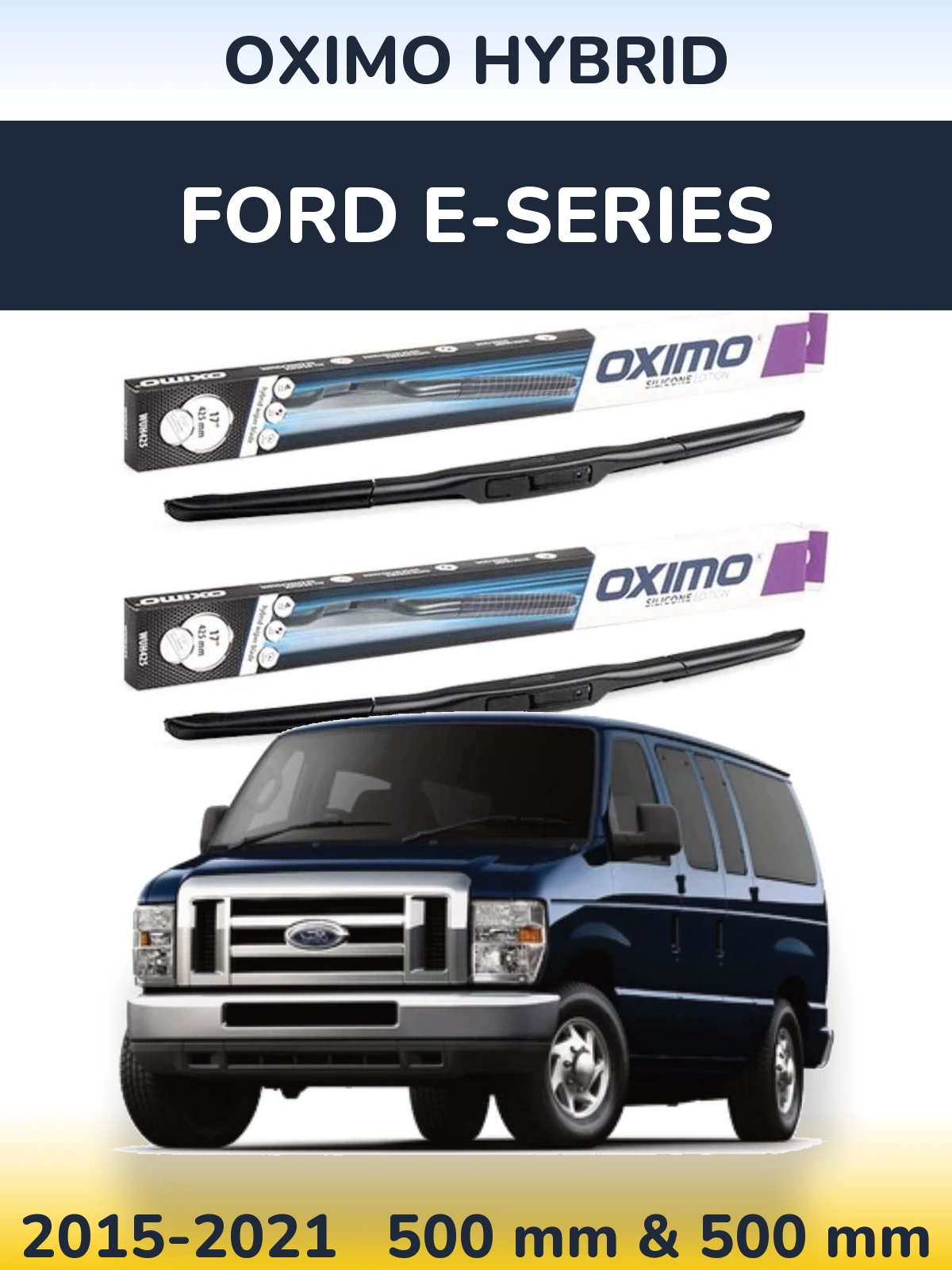 Sada předních stěračů Oximo Hybrid 500 a 500 mm pro Ford E-series 2015-2021