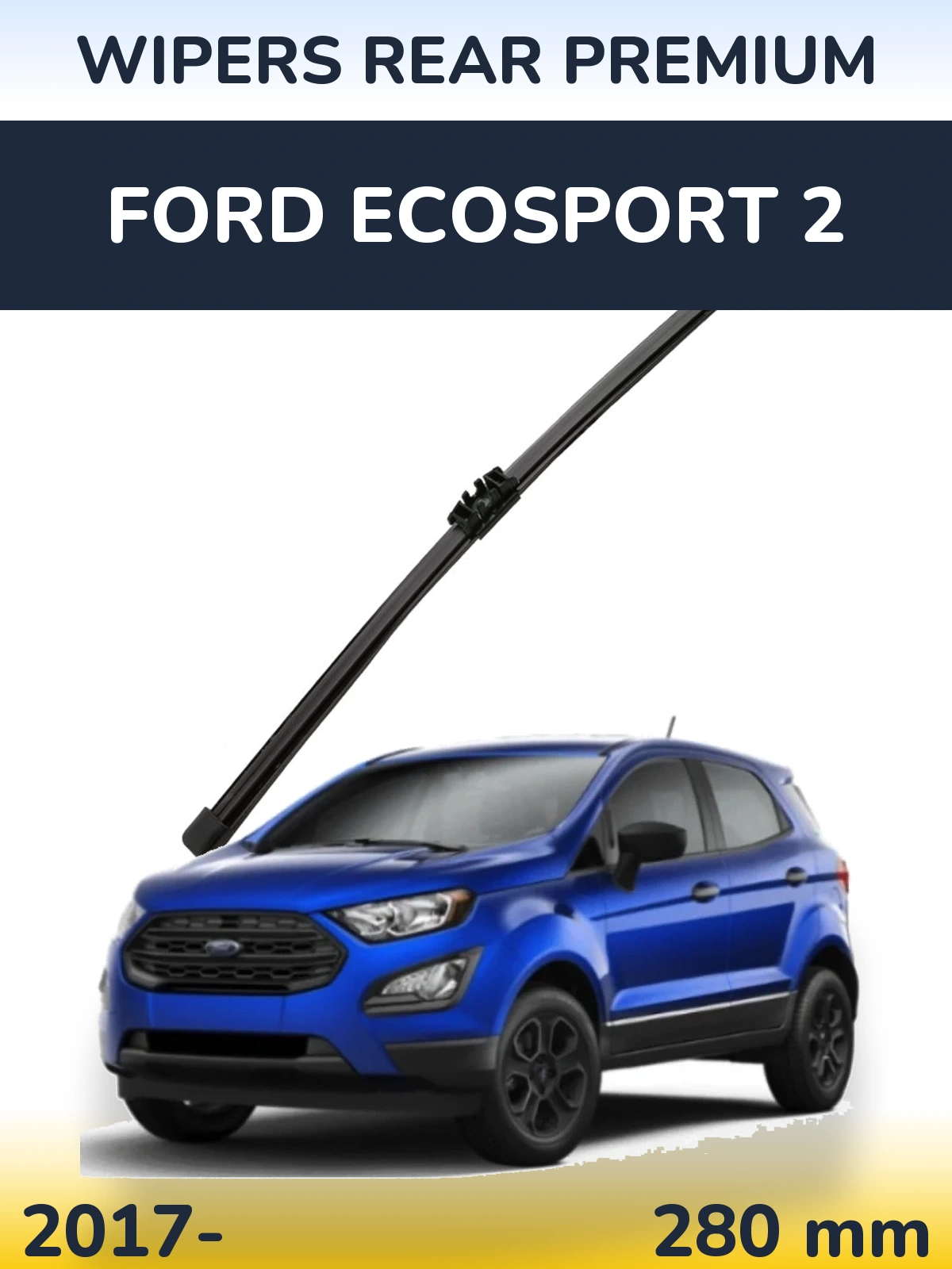Задня щітка WIPERS REAR PREMIUM 280 мм для Ford EcoSport 2 2017-2026