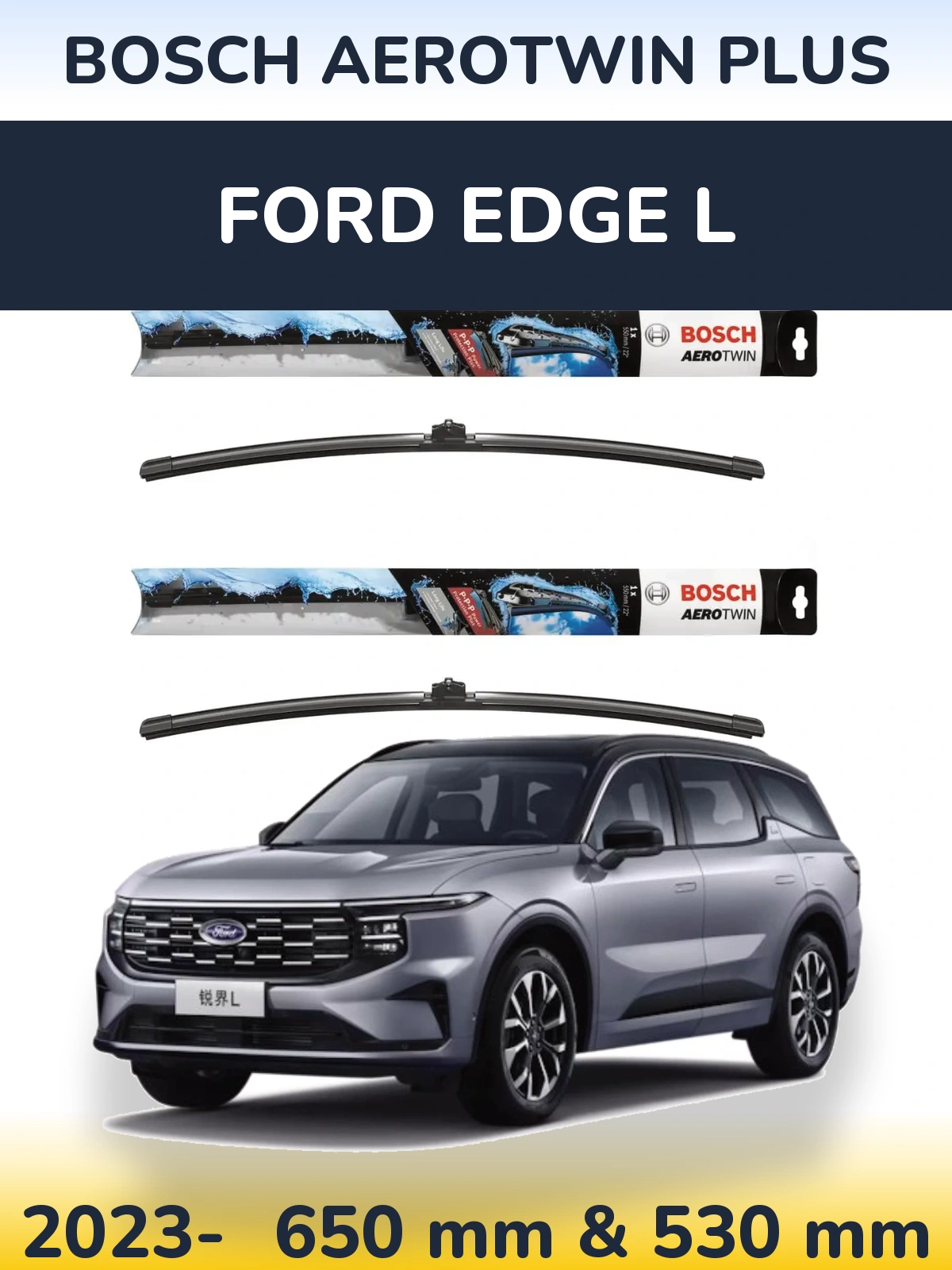 Sada předních stěračů BOSCH AeroTwin Plus 650 a 530 mm pro Ford Edge L 2023-2026