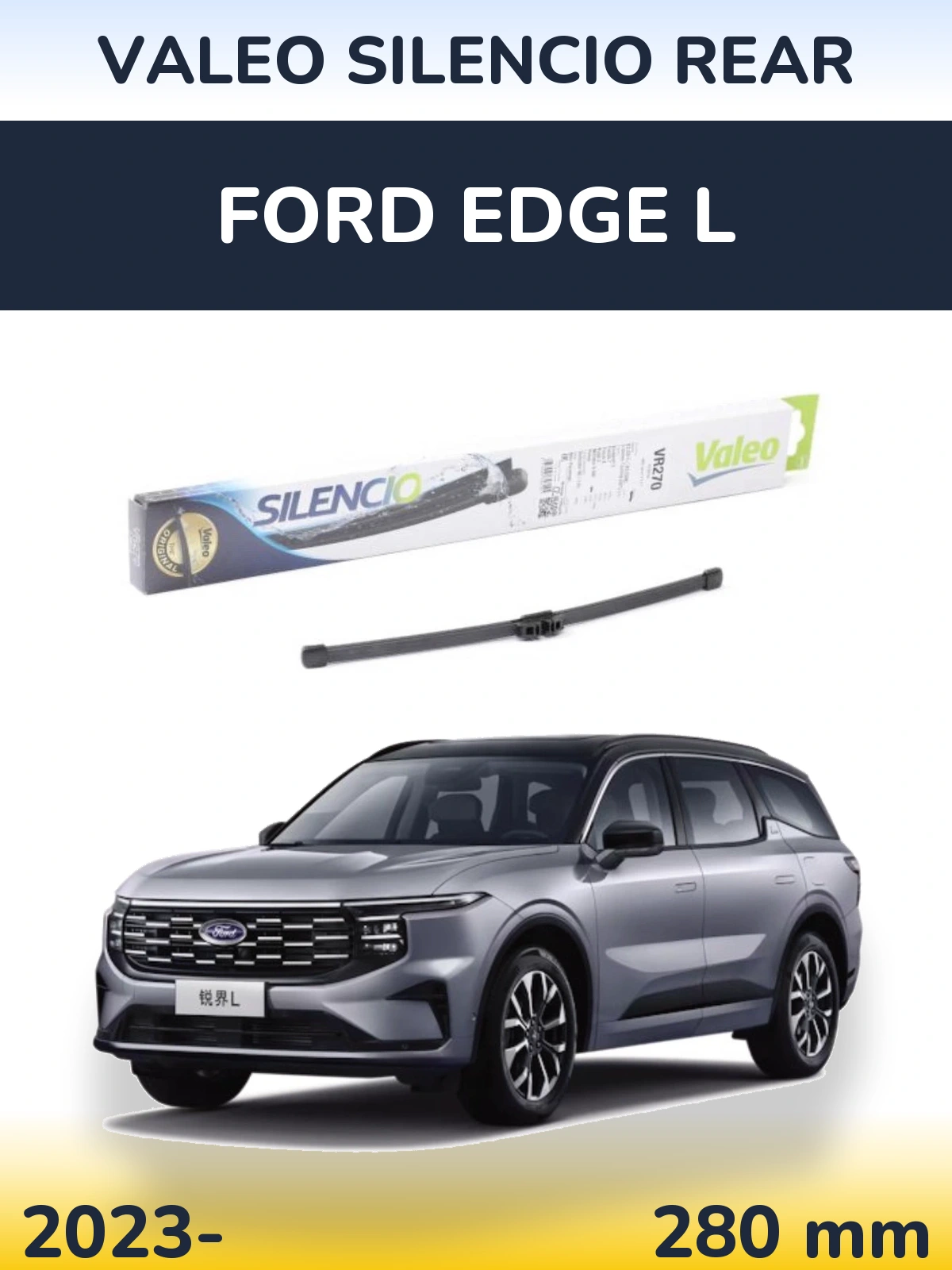 Zadní stěrač Valeo Silencio Rear 280 mm pro Ford Edge L 2023-2026