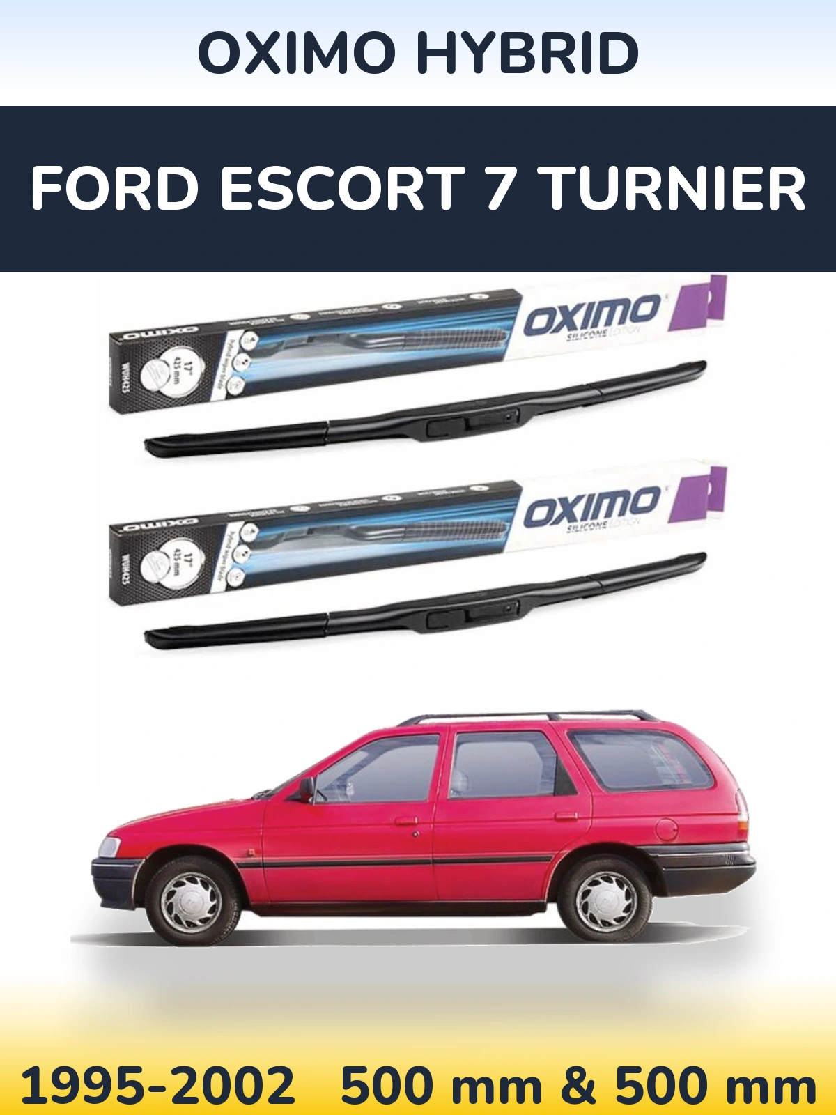 Sada předních stěračů Oximo Hybrid 500 a 500 mm pro Ford Escort 7 Turnier 1995-2002
