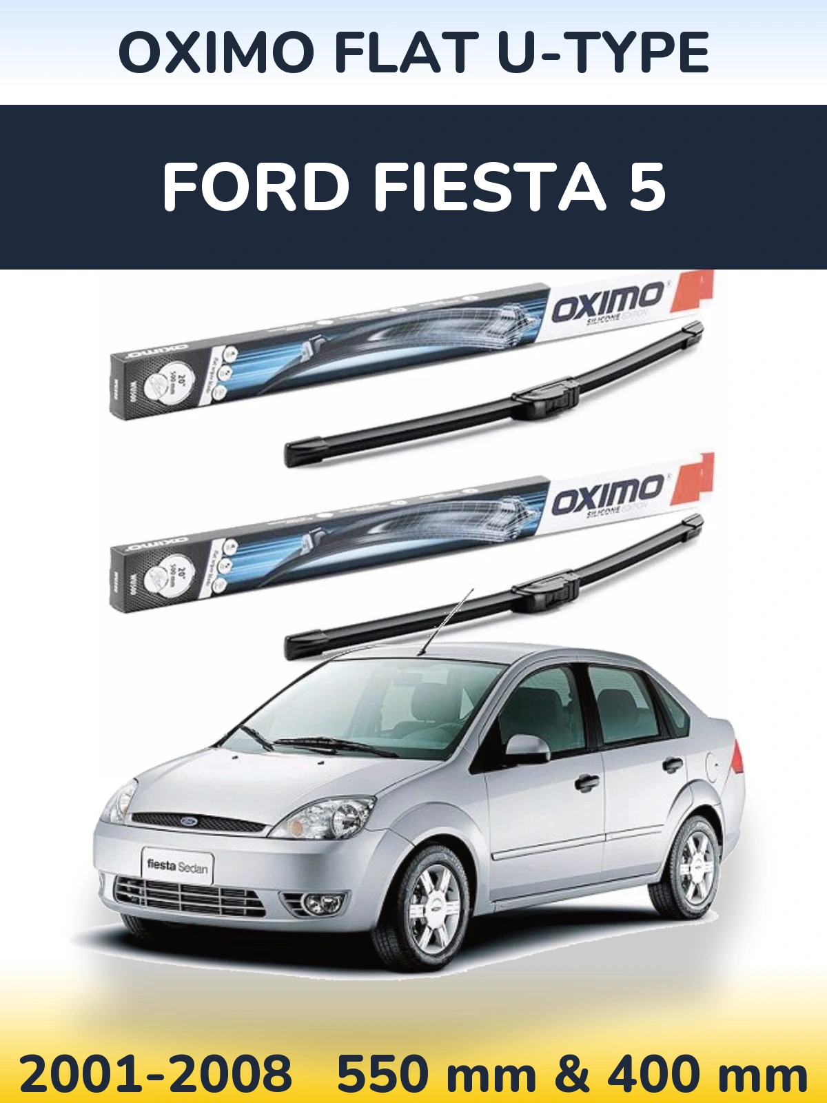 Sada předních stěračů Oximo Flat U-type 550 a 400 mm pro Ford Fiesta 5 2001-2008