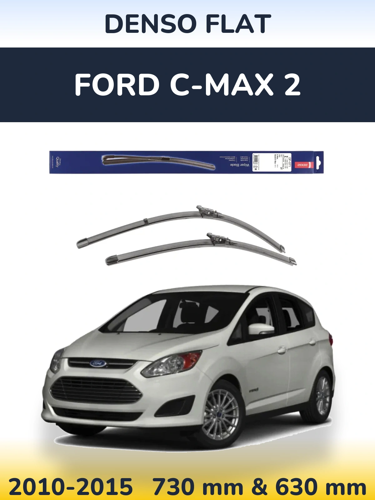 Sada předních stěračů Denso Flat 730 a 630 mm pro Ford C-MAX 2 2010-2015