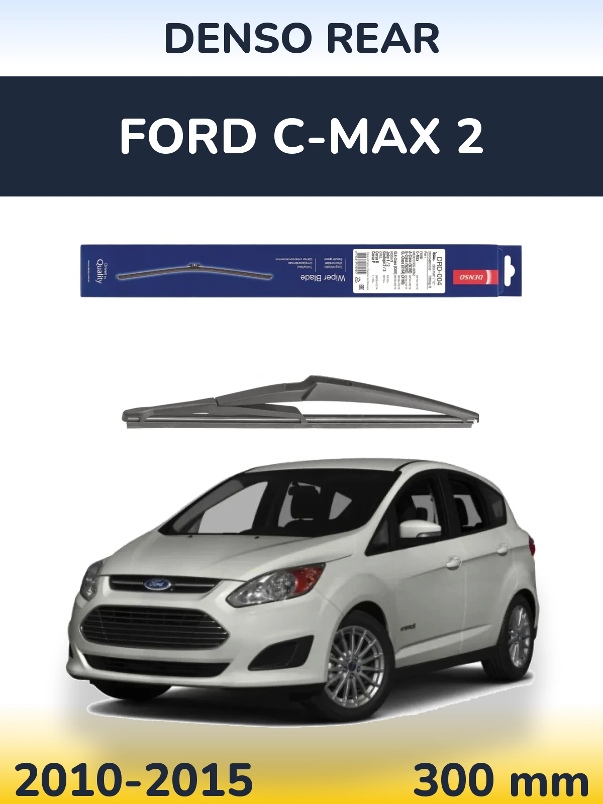 Zadní stěrač Denso Rear 300 mm pro Ford C-MAX 2 2010-2015
