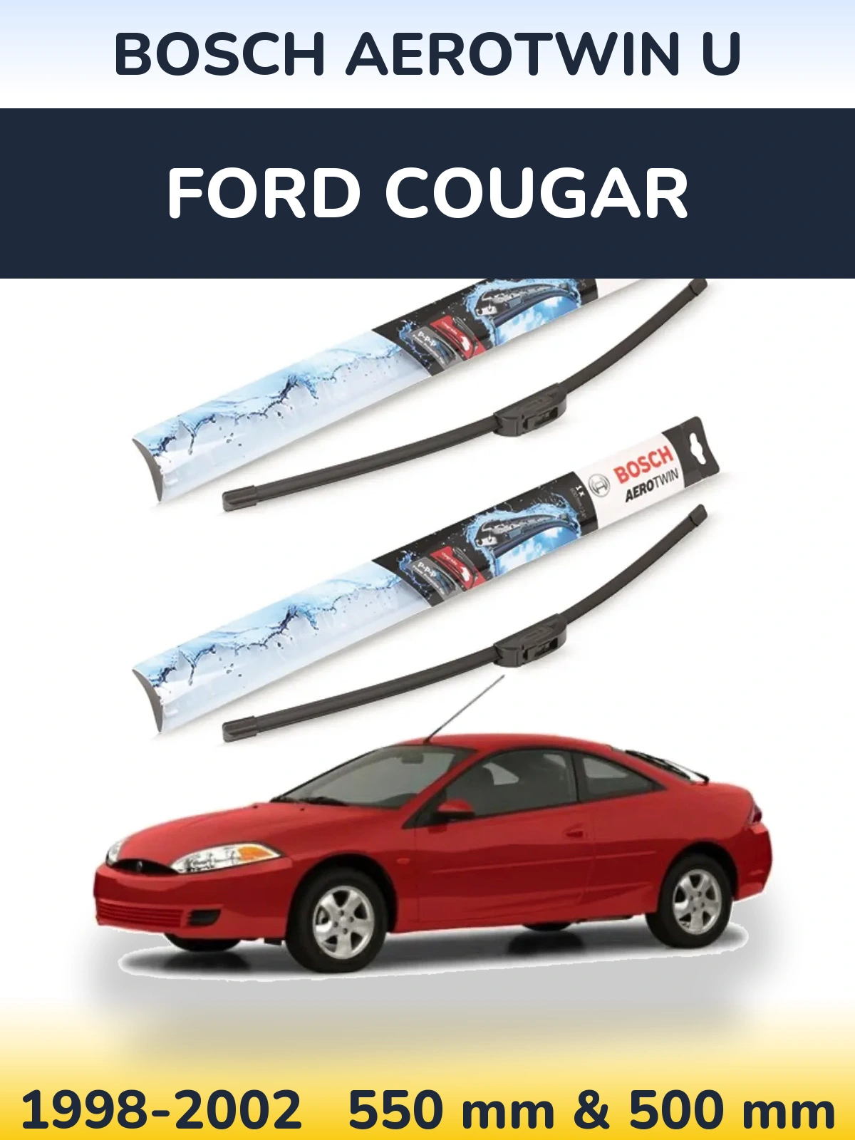Sada předních stěračů BOSCH AeroTwin U 550 a 500 mm pro Ford Cougar 1998-2002