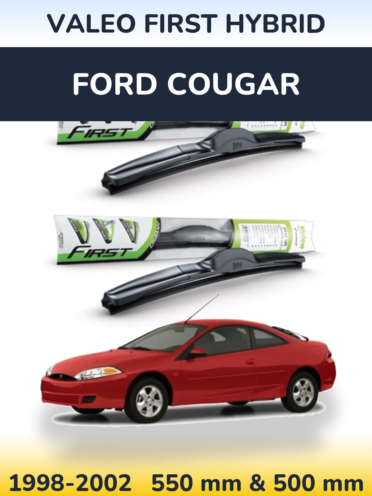 Sada předních stěračů Valeo First Hybrid 550 a 500 mm pro Ford Cougar 1998-2002