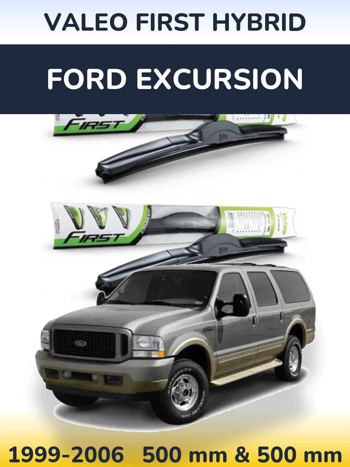 Комплект передніх щіток Valeo First Hybrid 500 & 500 мм для Ford Excursion 1999-2006