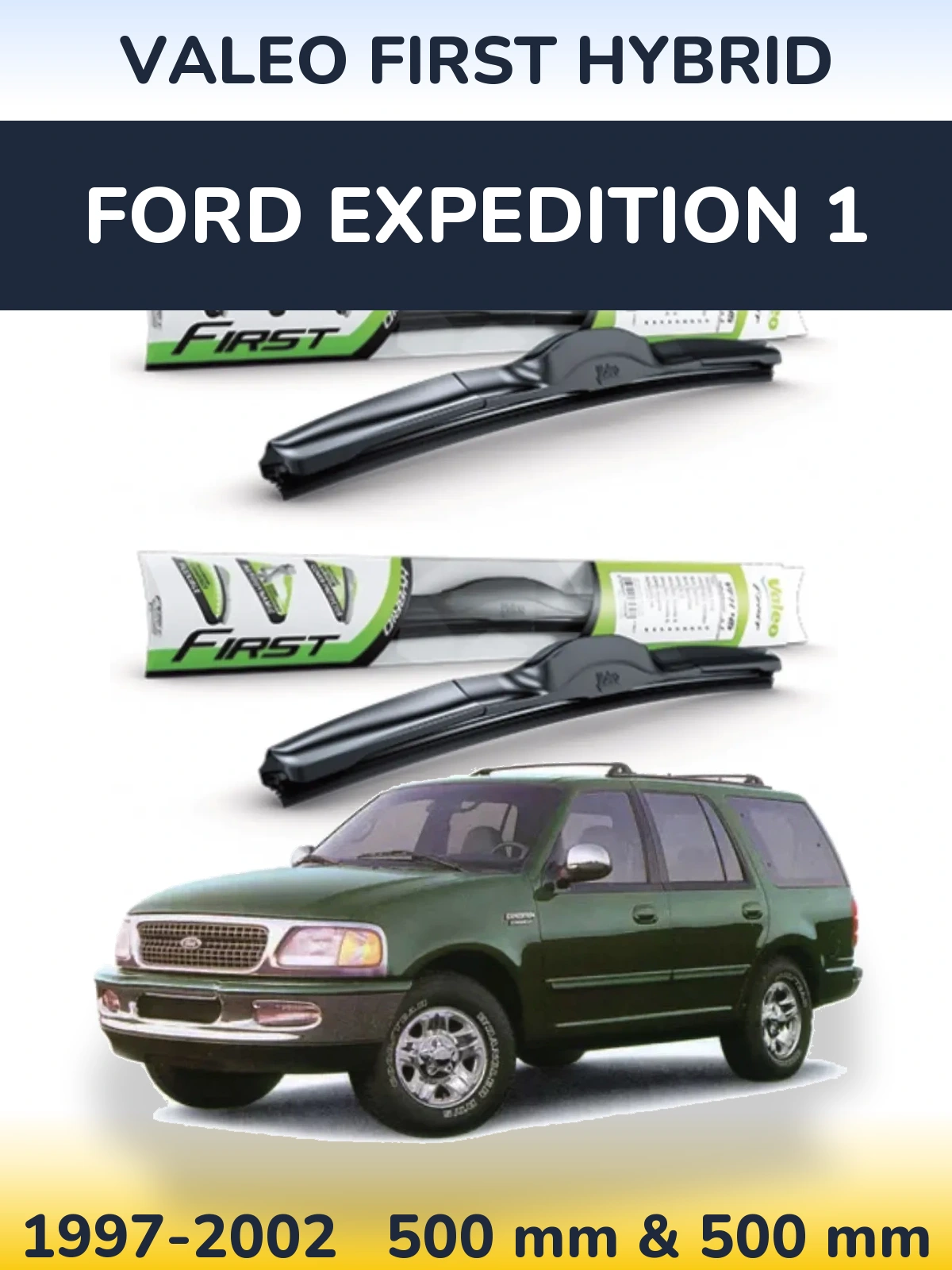 Sada předních stěračů Valeo First Hybrid 500 a 500 mm pro Ford Expedition 1 1997-2002
