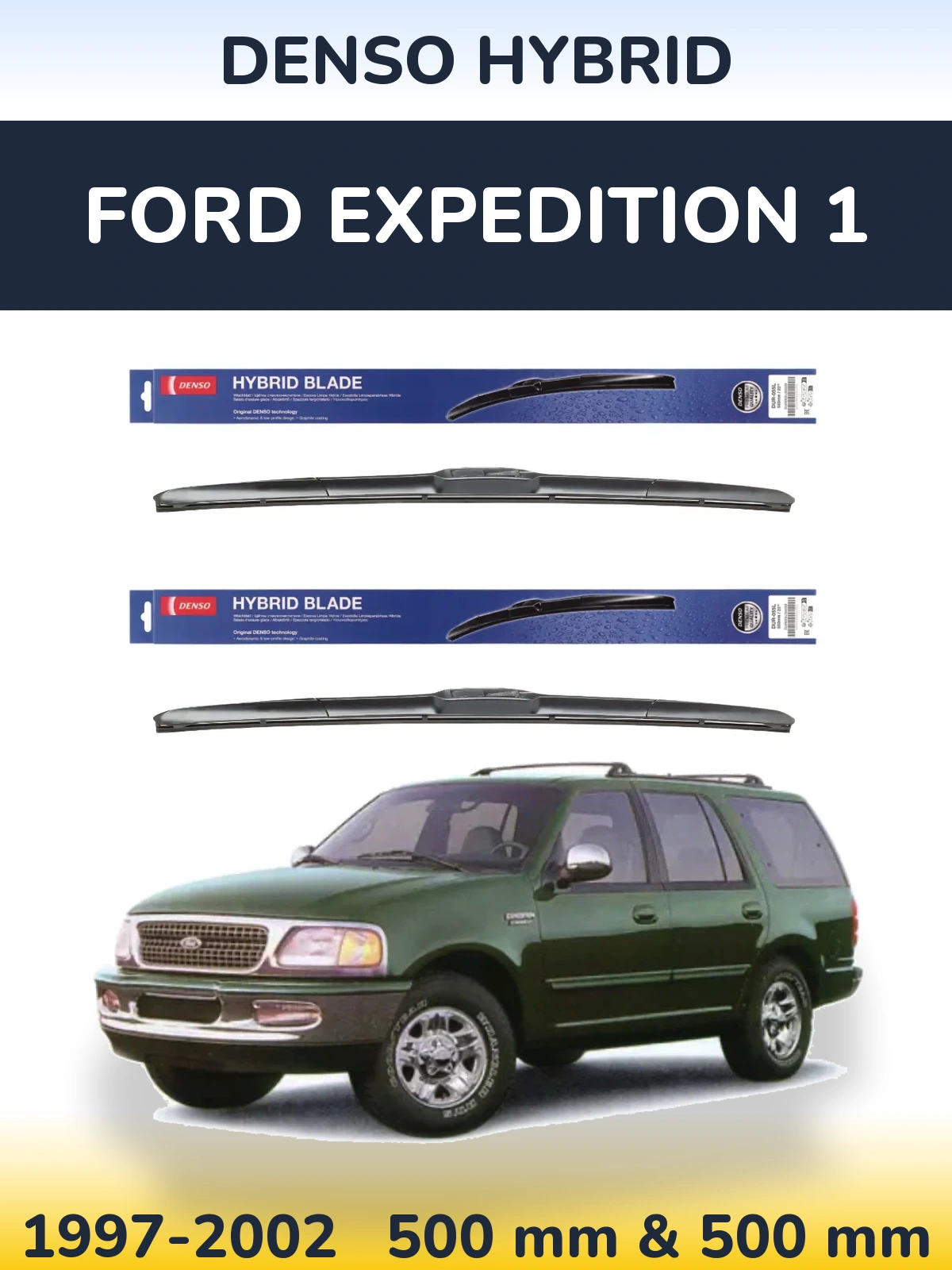 Sada předních stěračů Denso Hybrid 500 a 500 mm pro Ford Expedition 1 1997-2002