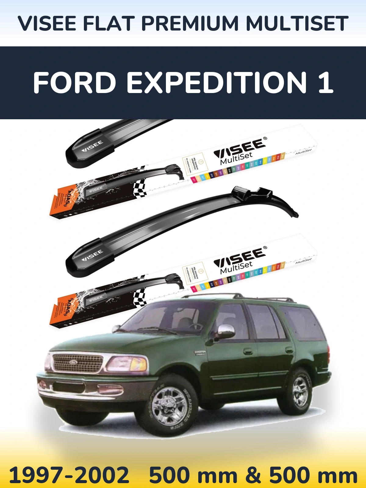 Sada předních stěračů VISEE FLAT PREMIUM MultiSet 500 a 500 mm pro Ford Expedition 1 1997-2002
