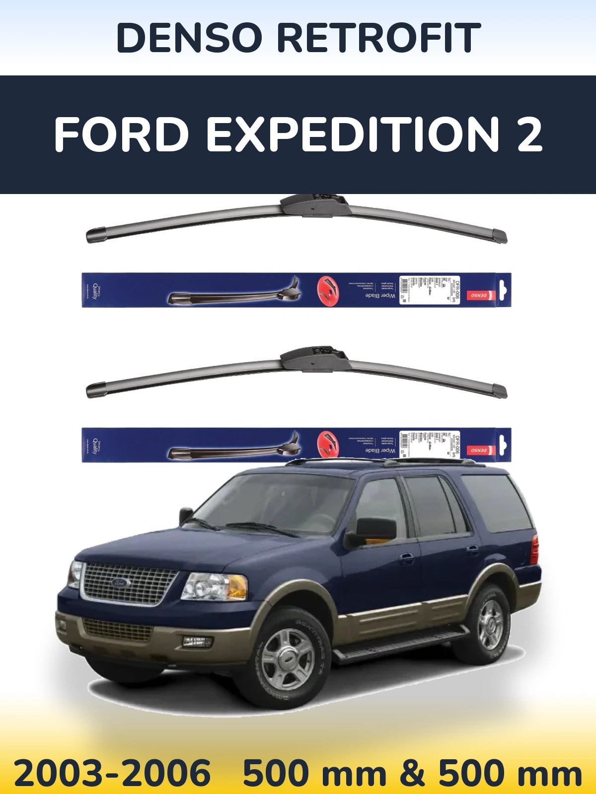 Sada předních stěračů Denso Retrofit 500 a 500 mm pro Ford Expedition 2 2003-2006
