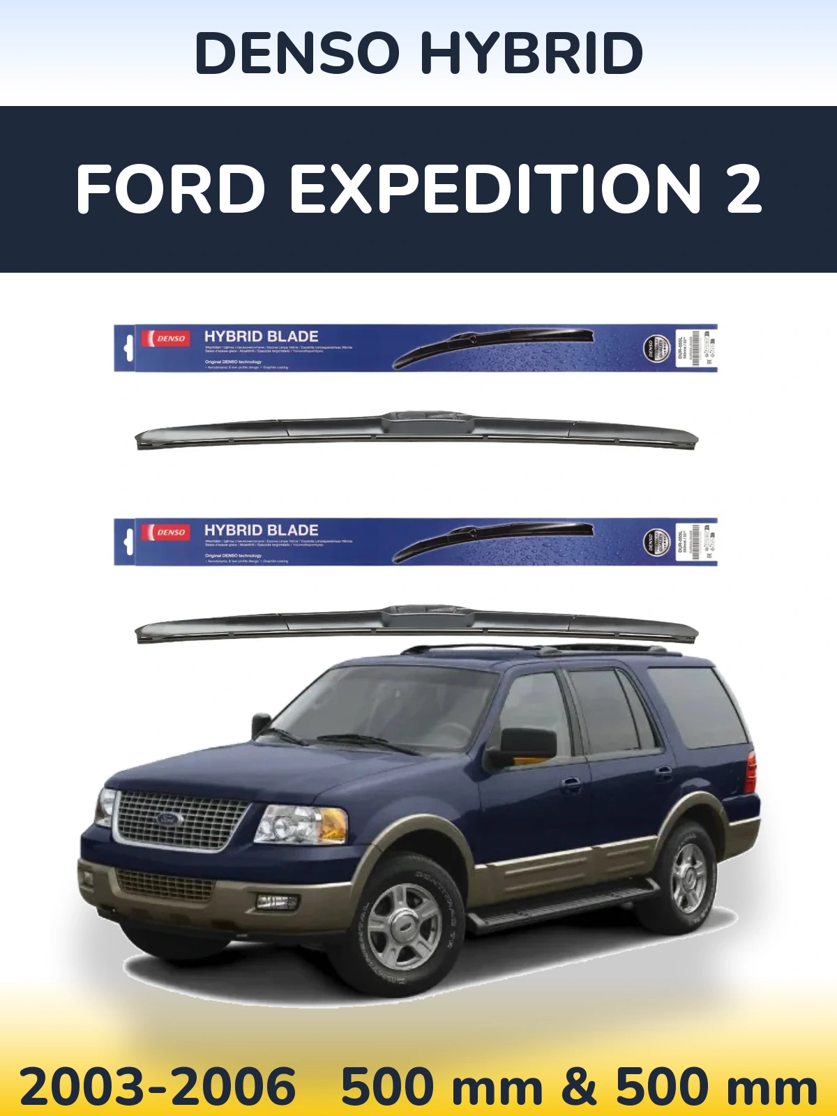 Sada předních stěračů Denso Hybrid 500 a 500 mm pro Ford Expedition 2 2003-2006