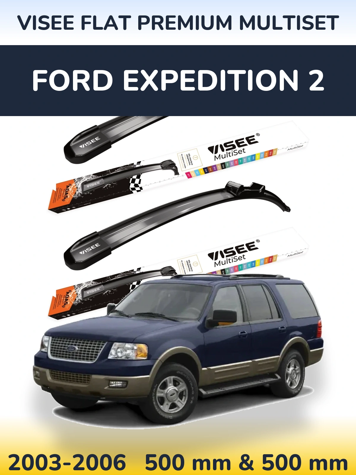 Комплект передніх щіток VISEE FLAT PREMIUM MultiSet 500 & 500 мм для Ford Expedition 2 2003-2006