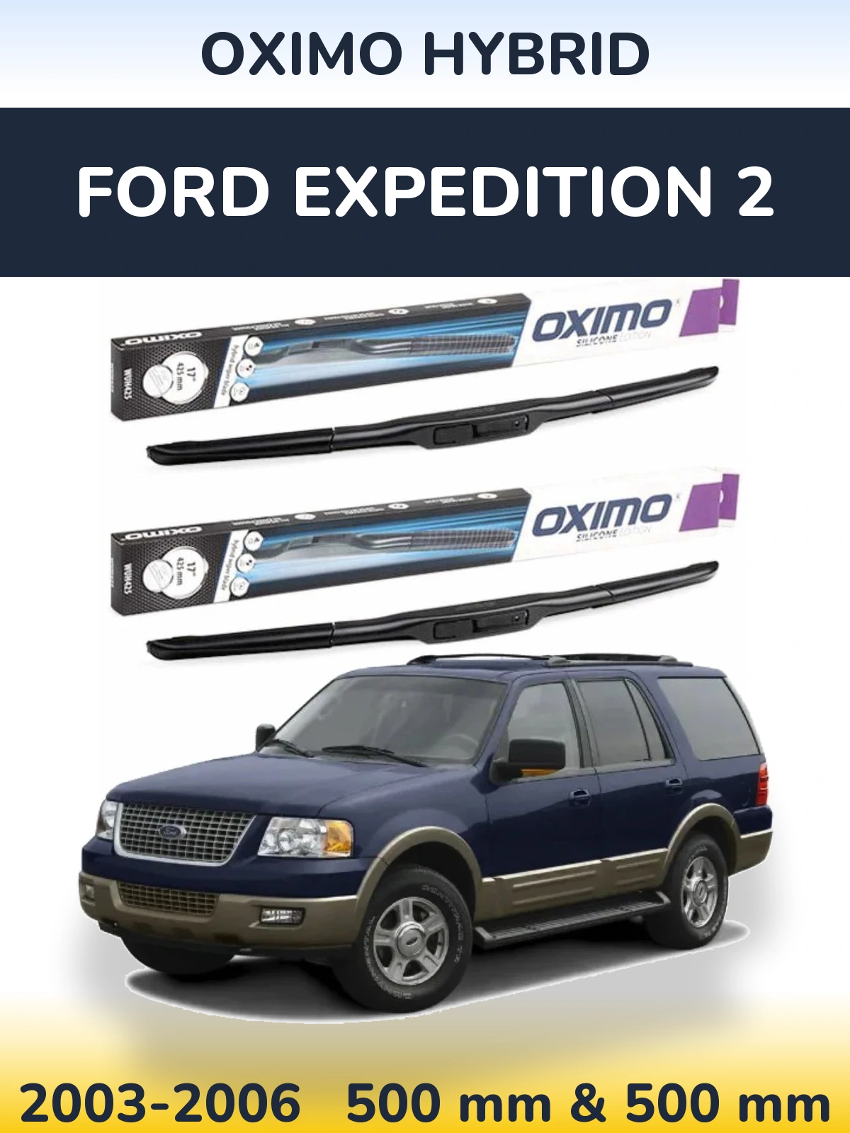 Sada předních stěračů Oximo Hybrid 500 a 500 mm pro Ford Expedition 2 2003-2006