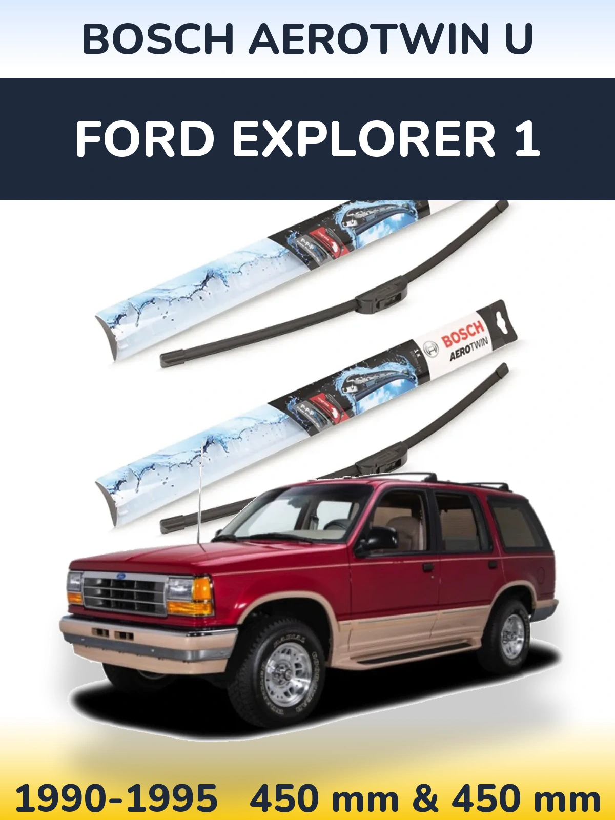 Sada předních stěračů BOSCH AeroTwin U 450 a 450 mm pro Ford Explorer 1 1990-1995