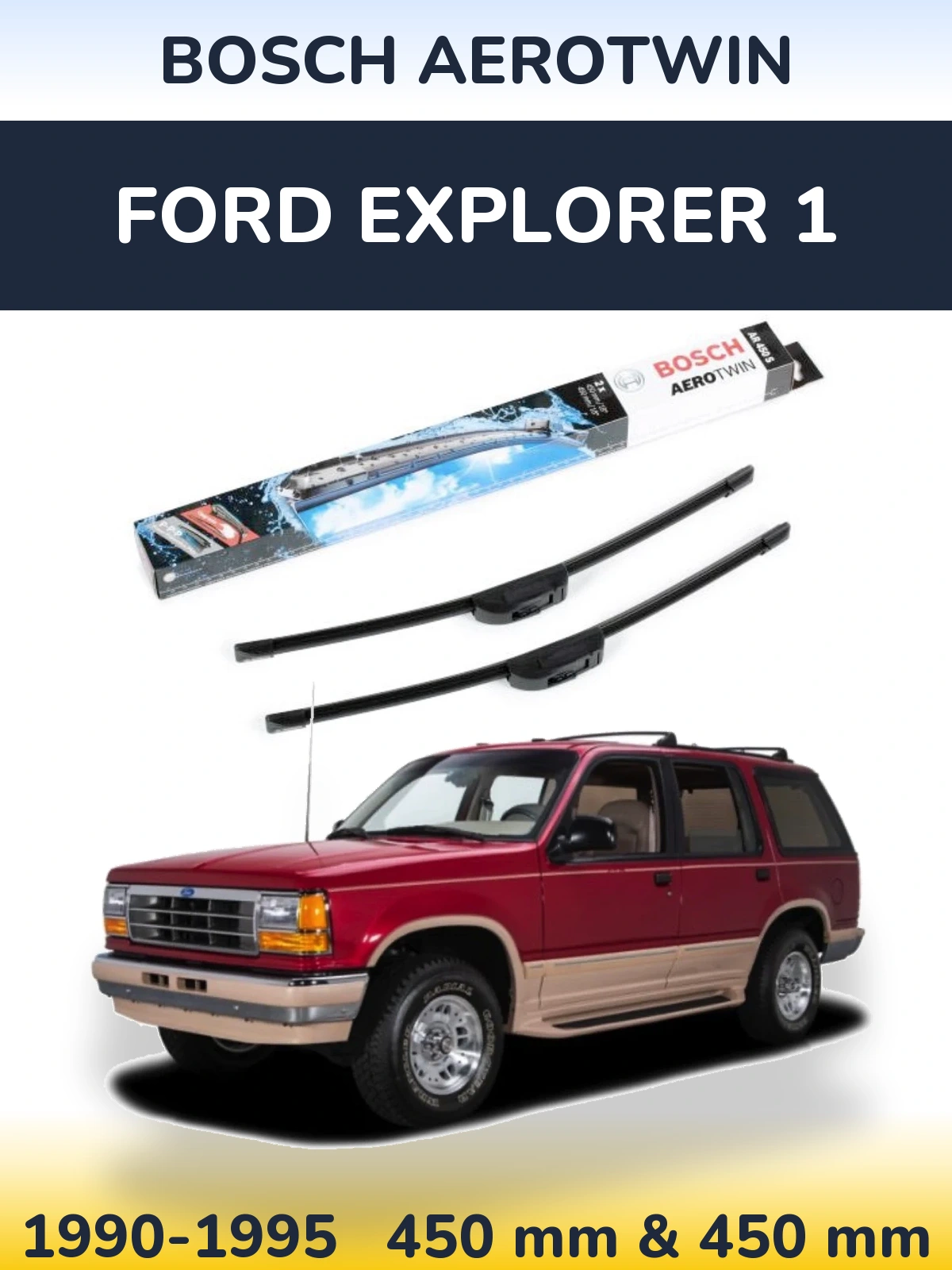 Sada předních stěračů BOSCH AeroTwin 450 a 450 mm pro Ford Explorer 1 1990-1995