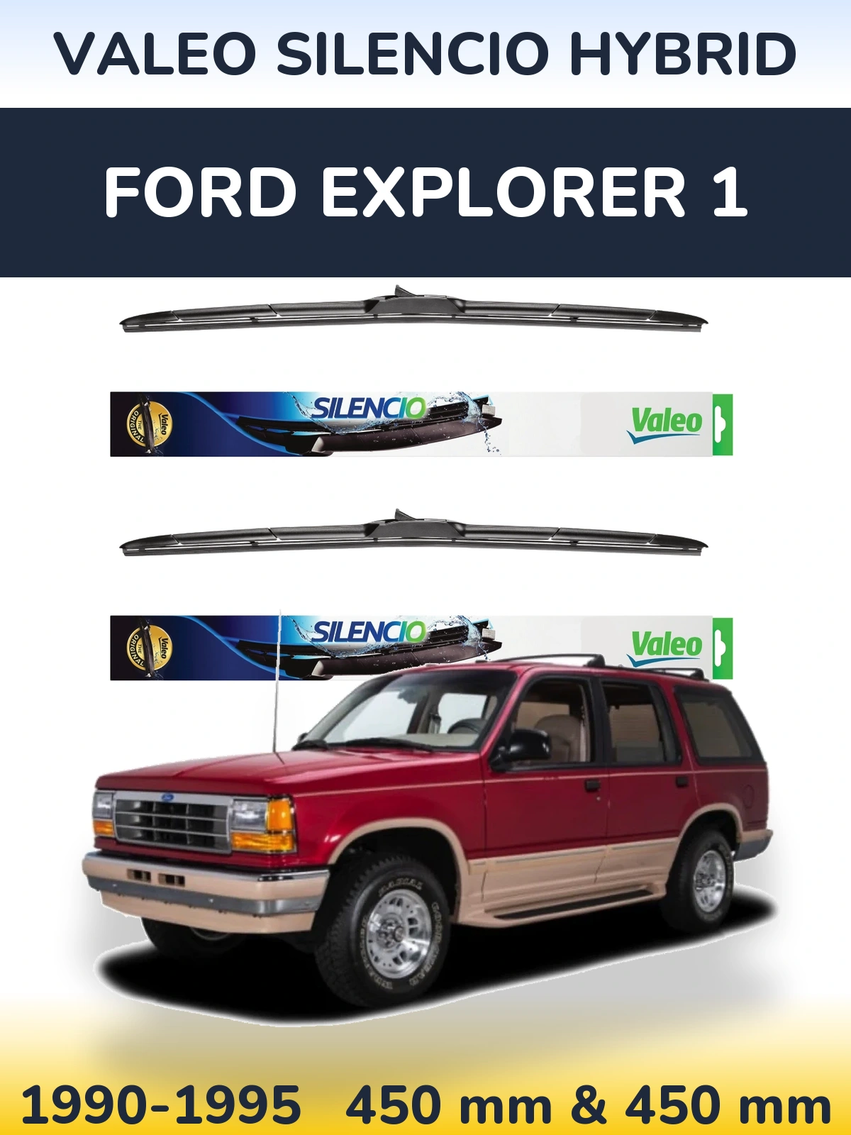 Sada předních stěračů Valeo Silencio Hybrid 450 a 450 mm pro Ford Explorer 1 1990-1995