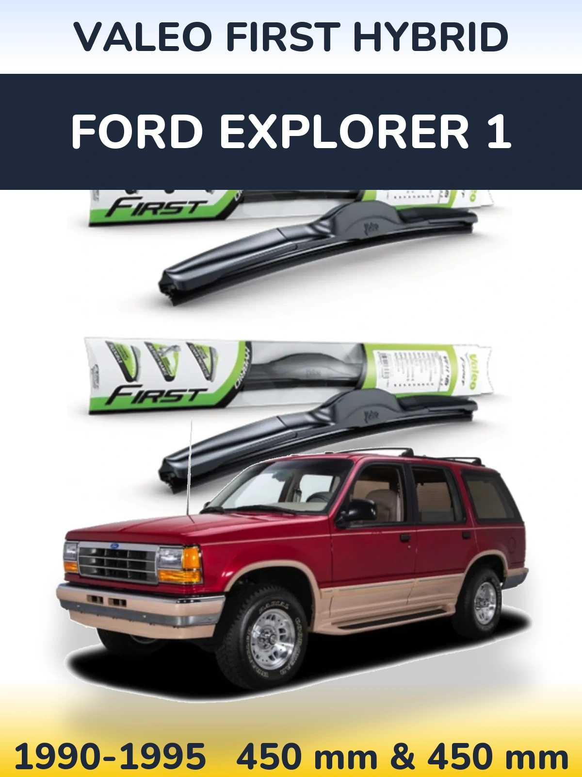 Sada předních stěračů Valeo First Hybrid 450 a 450 mm pro Ford Explorer 1 1990-1995