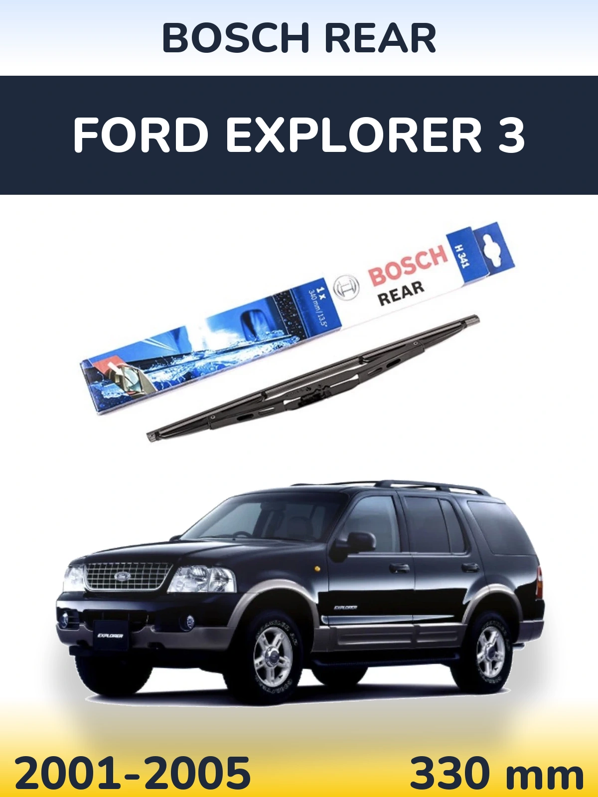 Zadní stěrač BOSCH Rear 340 mm pro Ford Explorer 3 2001-2005