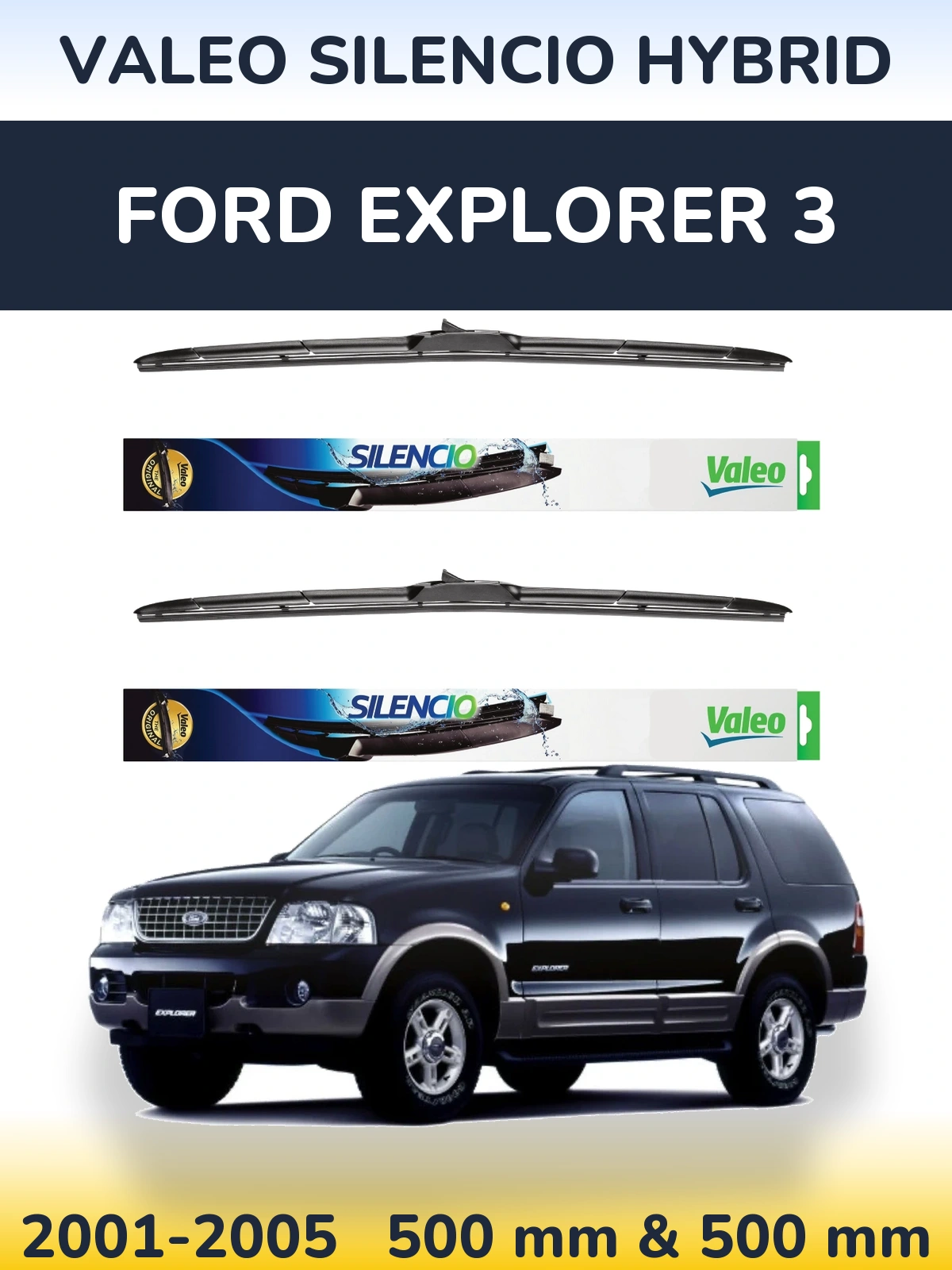 Sada předních stěračů Valeo Silencio Hybrid 500 a 500 mm pro Ford Explorer 3 2001-2005