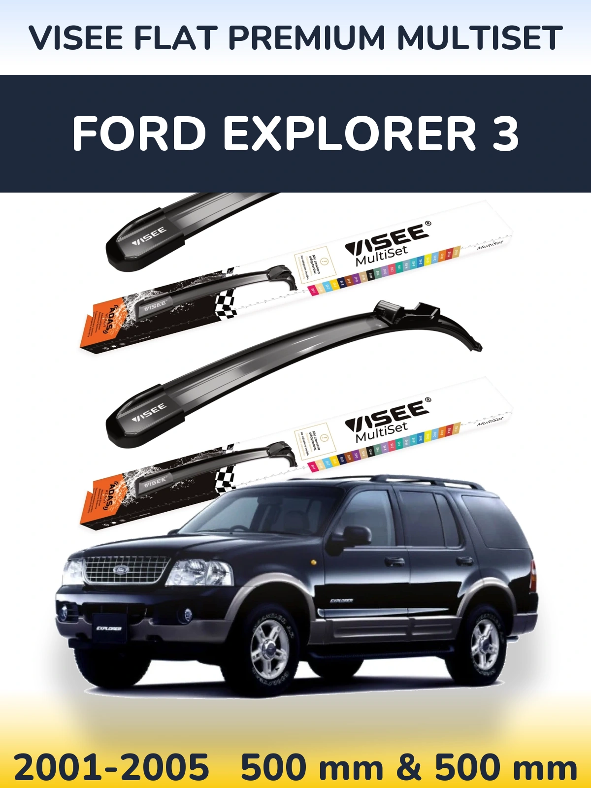 Sada předních stěračů VISEE FLAT PREMIUM MultiSet 500 a 500 mm pro Ford Explorer 3 2001-2005