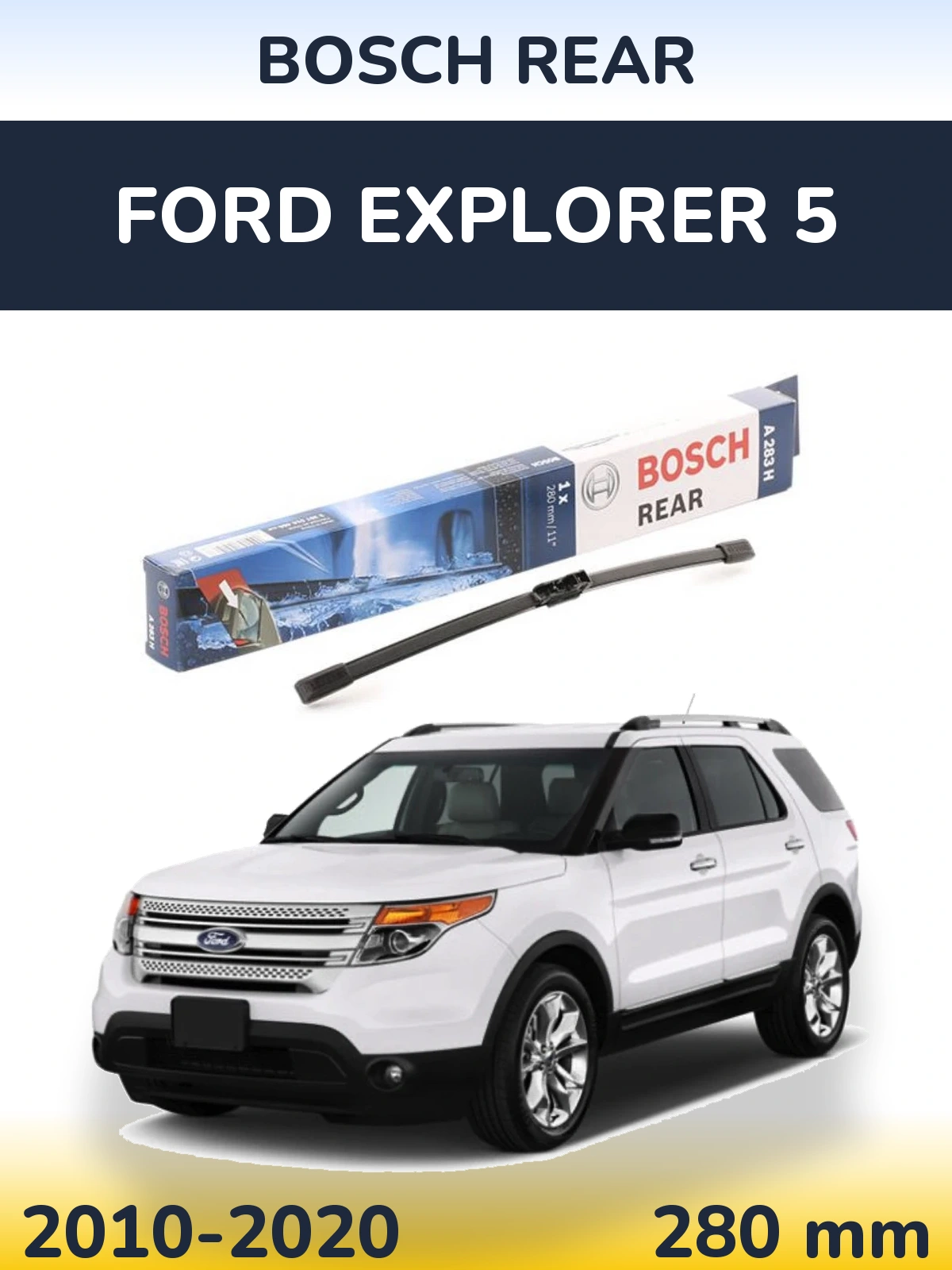 Zadní stěrač BOSCH Rear 280 mm pro Ford Explorer 5 2010-2020