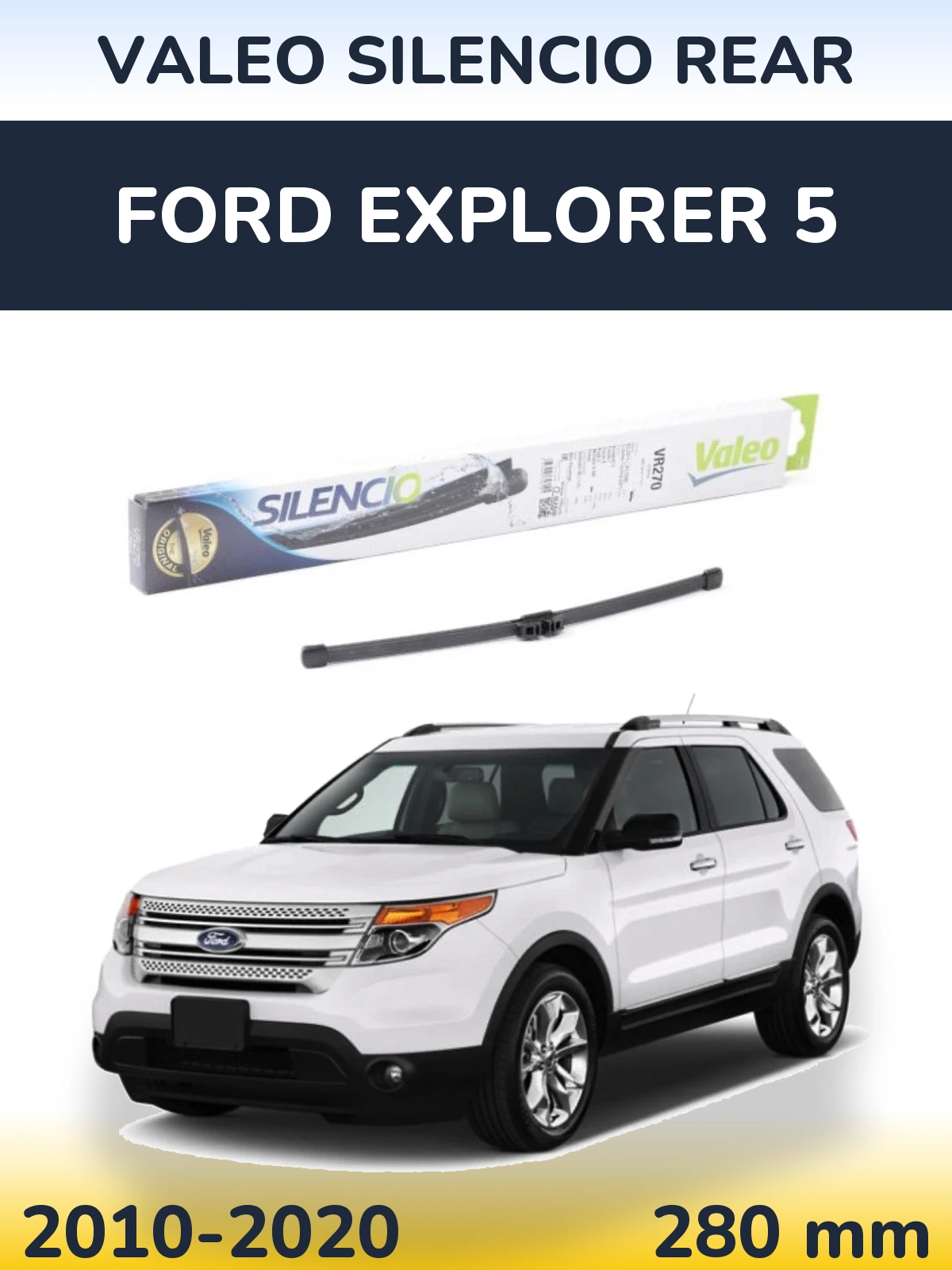 Zadní stěrač Valeo Silencio Rear 280 mm pro Ford Explorer 5 2010-2020