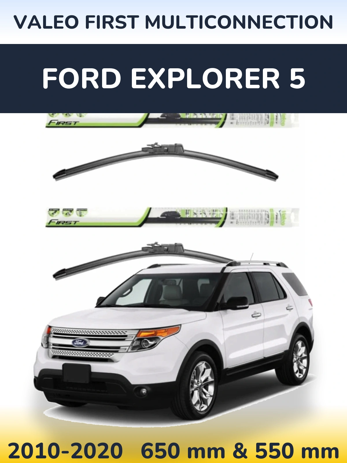 Sada předních stěračů Valeo First MultiConnection 650 a 550 mm pro Ford Explorer 5 2010-2020