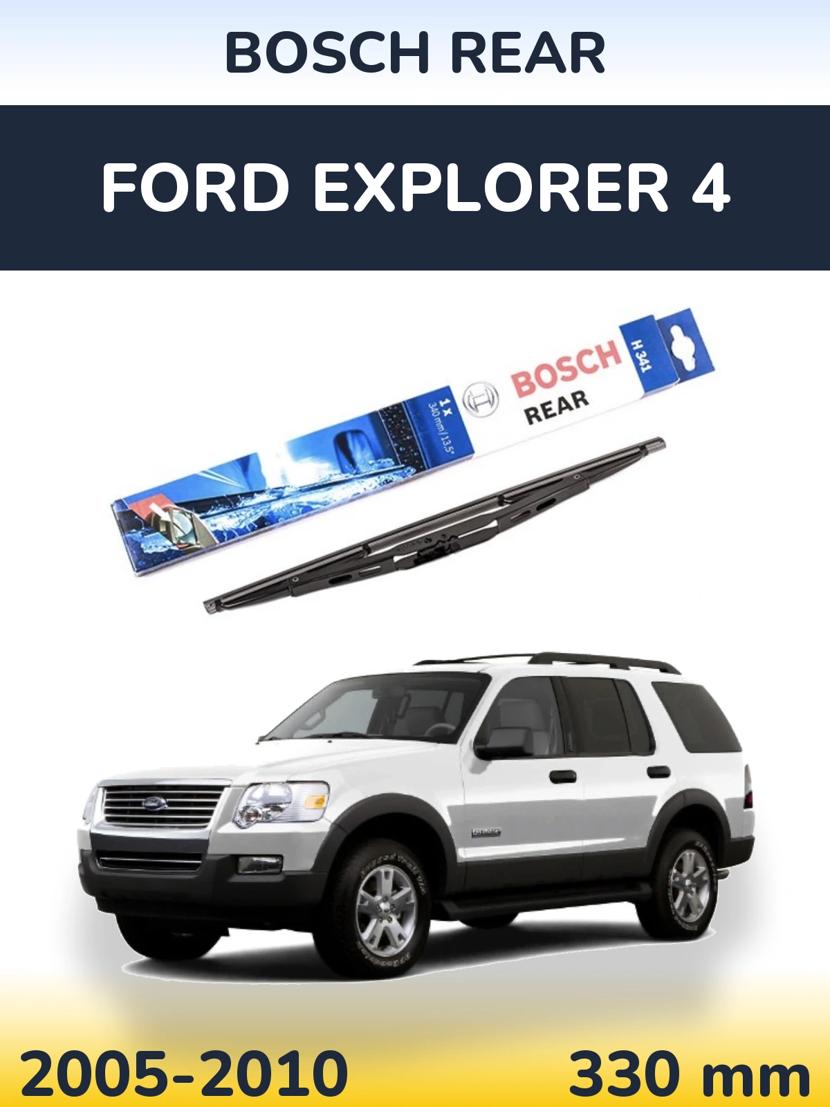 Zadní stěrač BOSCH Rear 340 mm pro Ford Explorer 4 2005-2010