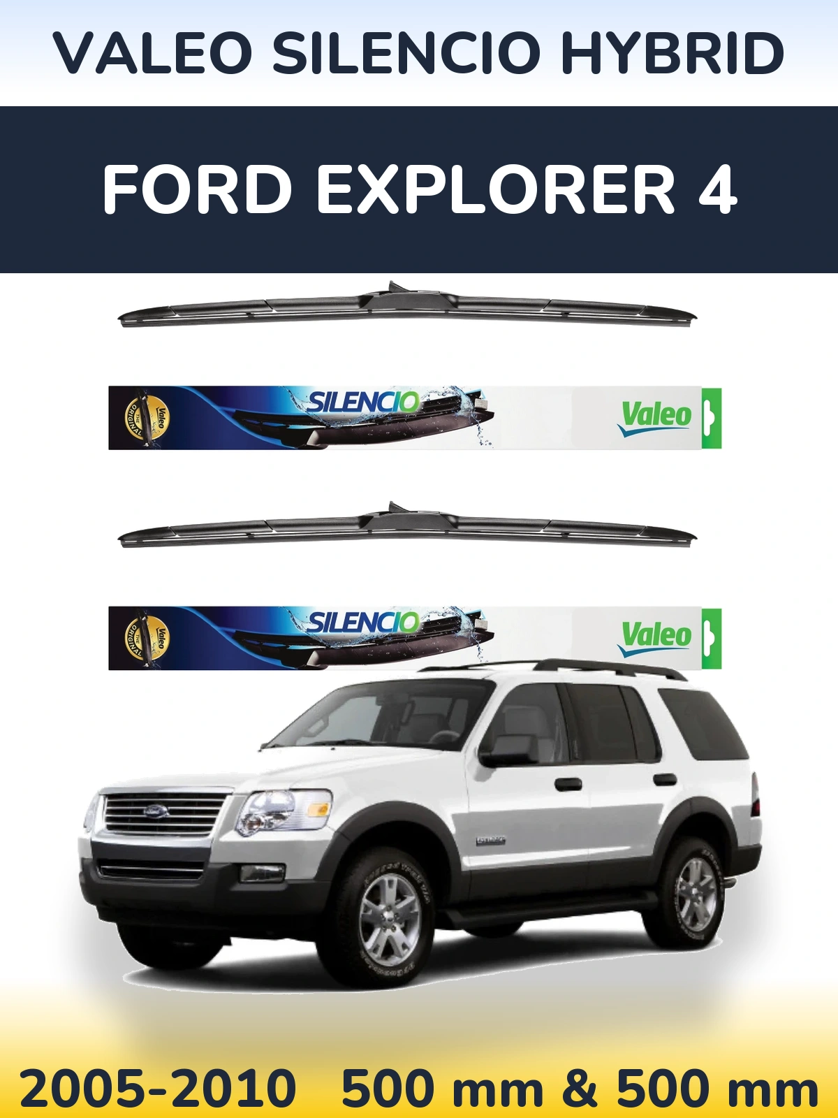 Sada předních stěračů Valeo Silencio Hybrid 500 a 500 mm pro Ford Explorer 4 2005-2010
