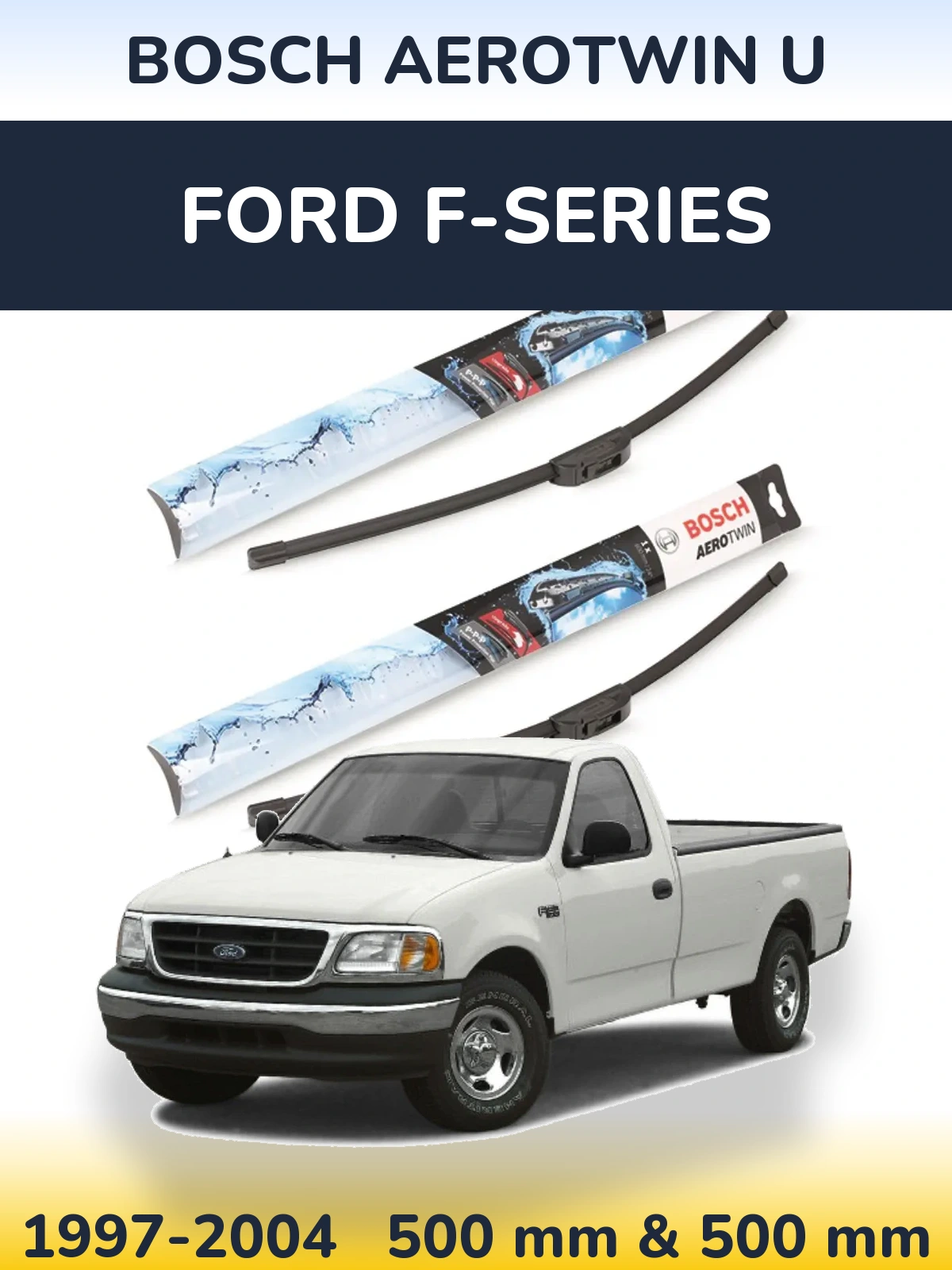 Комплект передніх щіток BOSCH AeroTwin U 500 & 500 мм для Ford F-series 1997-2004
