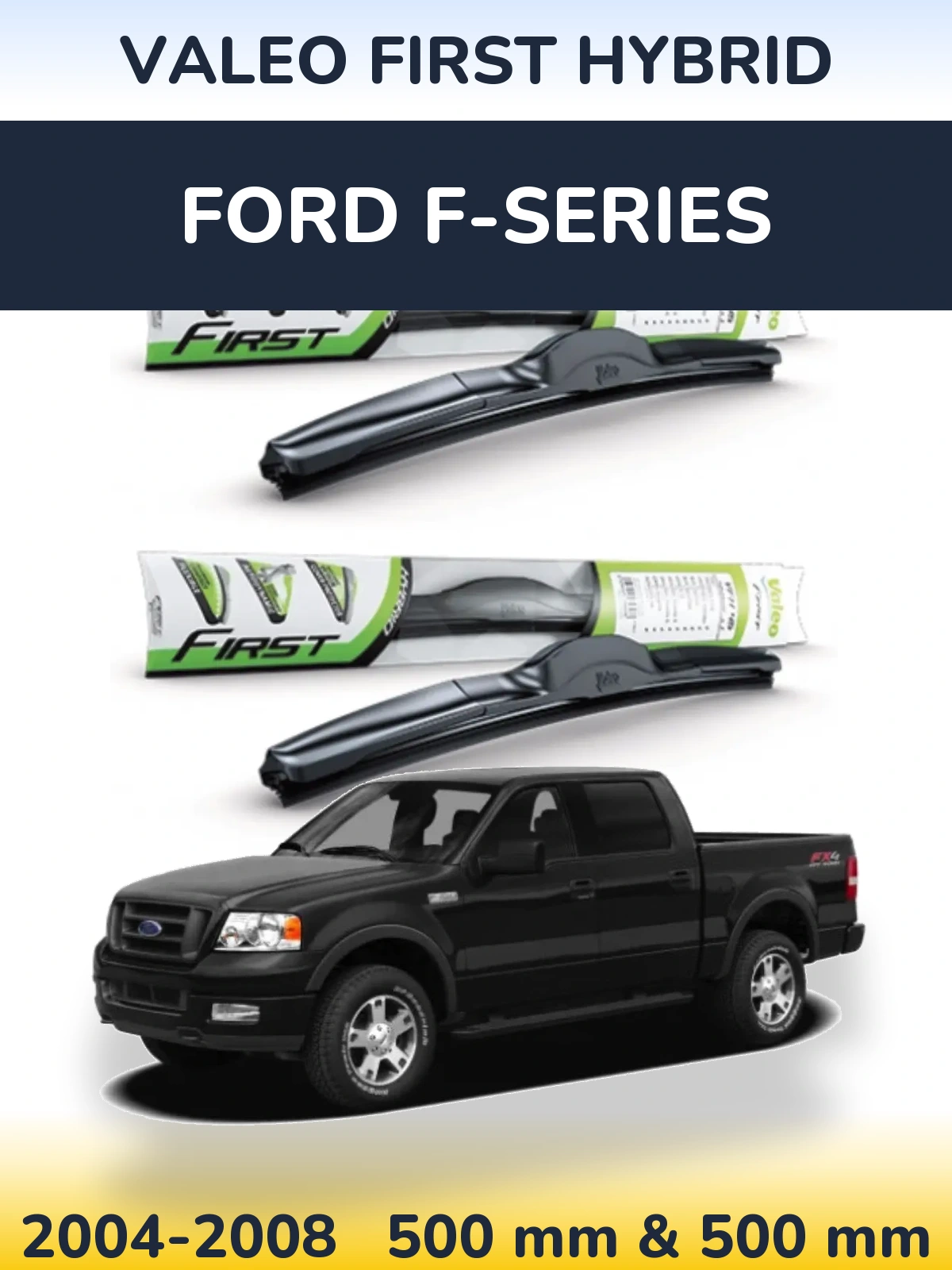 Sada předních stěračů Valeo First Hybrid 500 a 500 mm pro Ford F-series 2004-2008